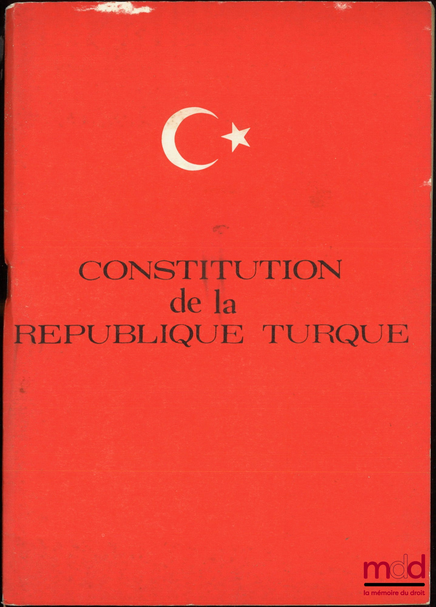 [Constitution - Turquie] – CONSTITUTION DE LA RÉPUBLIQUE TURQUE, Traduction française de Faiz R. Karacaoglu