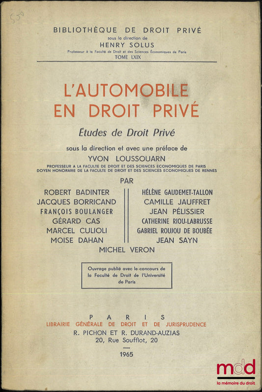 [Collectif] – L’AUTOMOBILE EN DROIT PRIVÉ, Études de droit privé sous la direction et avec une Préface de Yvon Loussouarn, Bibl. de droit privé, t. LXIX