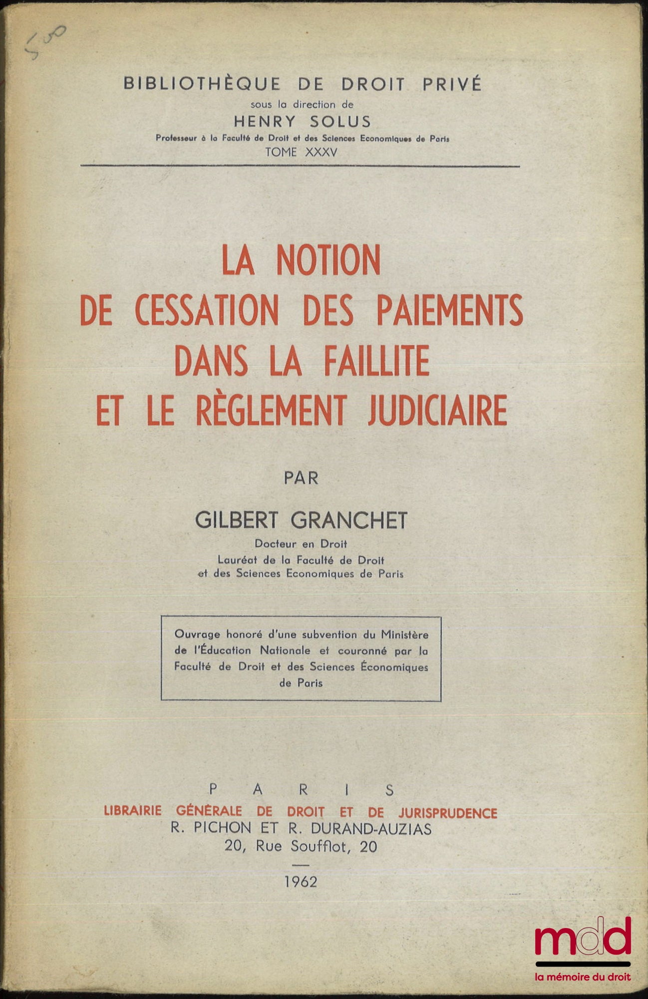 GRANCHET (Gilbert) – THE NOTION OF CESSATION OF PAYMENTS IN BANKRUPTCY AND JUDICIAL SETTLEMENT, Bibl. de droit privé, t. XXXV