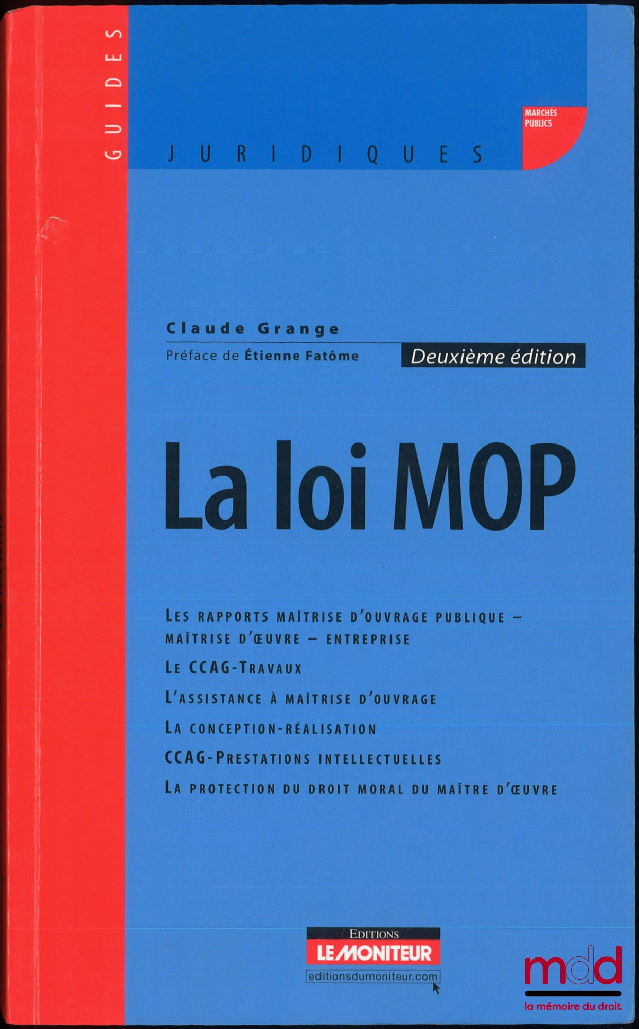 GRANGE (Claude) – LA LOI MOP, Préface de Étienne Fantôme, 2e éd., coll. Guides juridiques