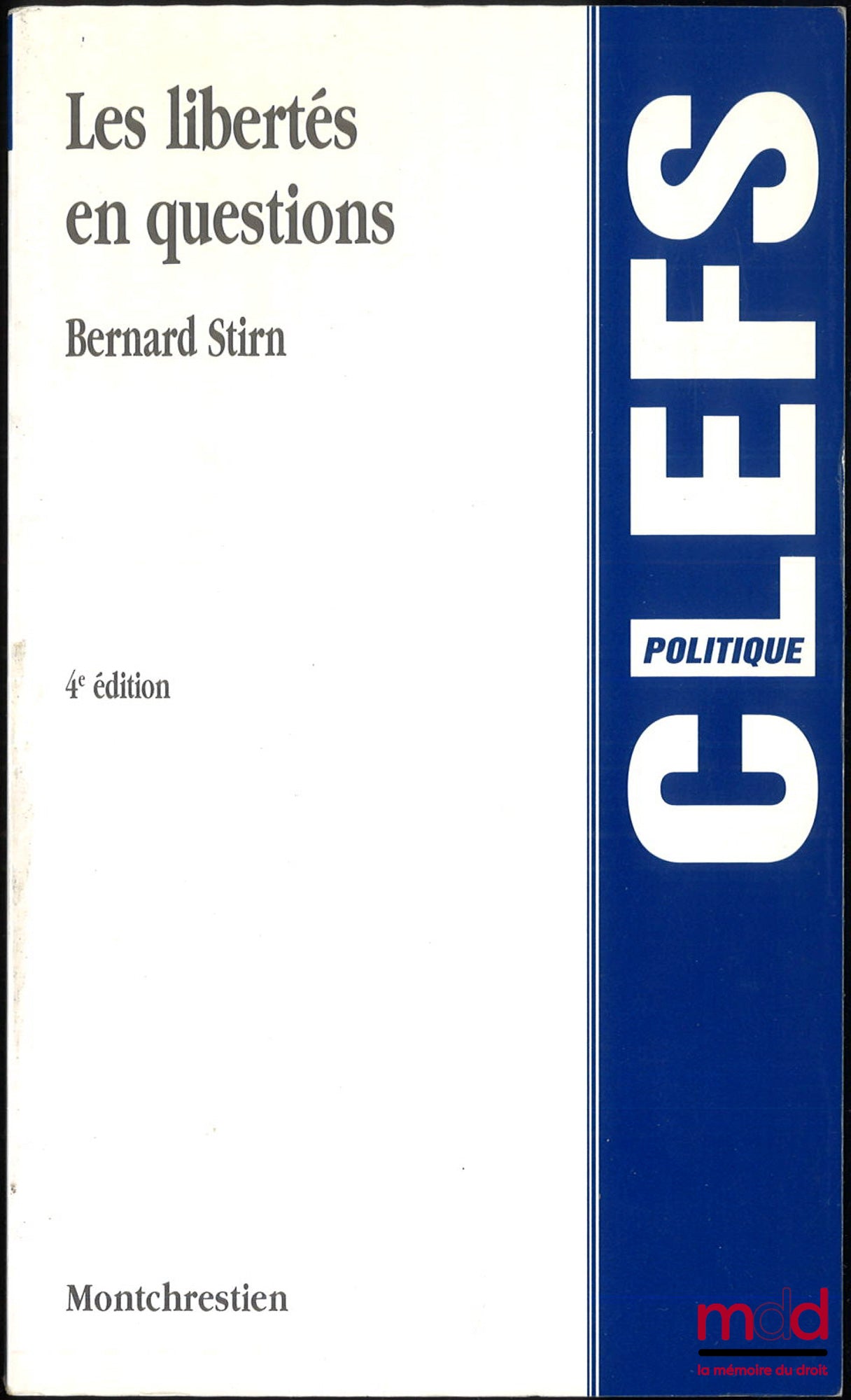 STIRN (Bernard) – LES LIBERTÉS EN QUESTIONS, 4e éd., coll. Clefs politique