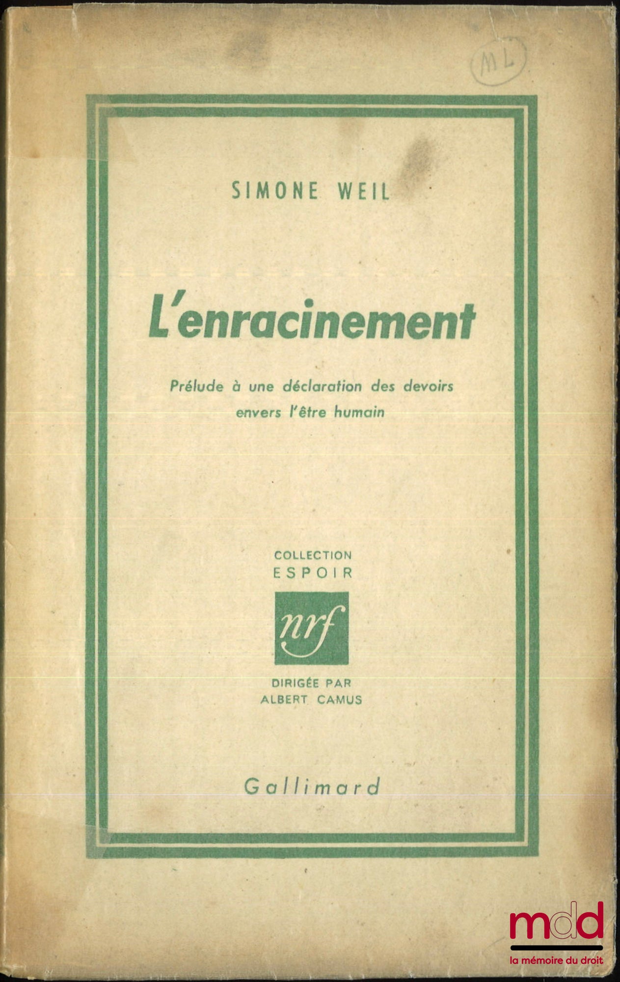 WEIL (Simone) – L’ENRACINEMENT, Prélude à une déclaration des devoirs envers l’être humain, coll. Espoir
