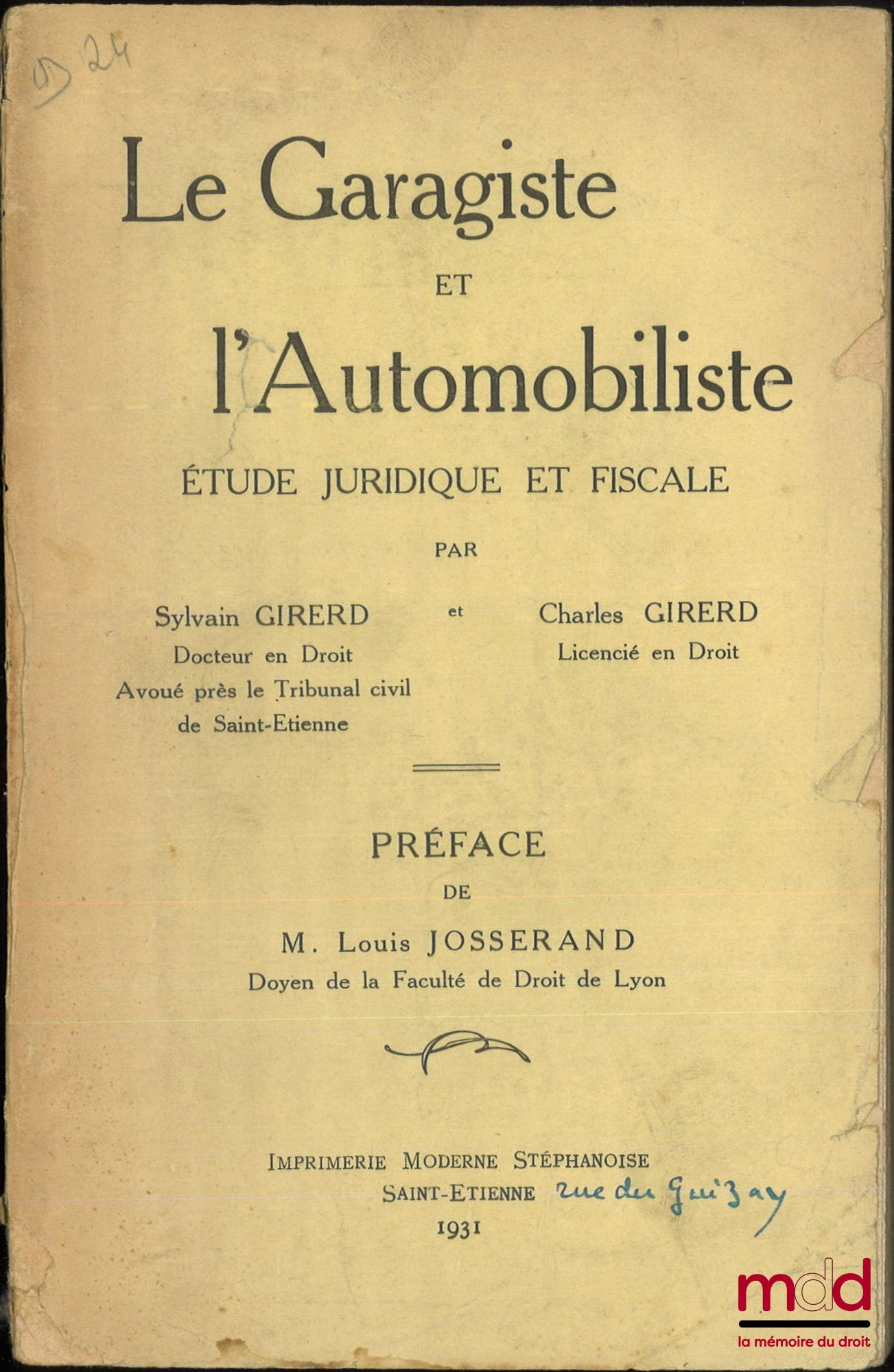 GIRERD (Sylvain et Charles) – LE GARAGISTE ET L’AUTOMOBILISTE, Étude juridique et fiscale, Préface de M. Louis Josserand