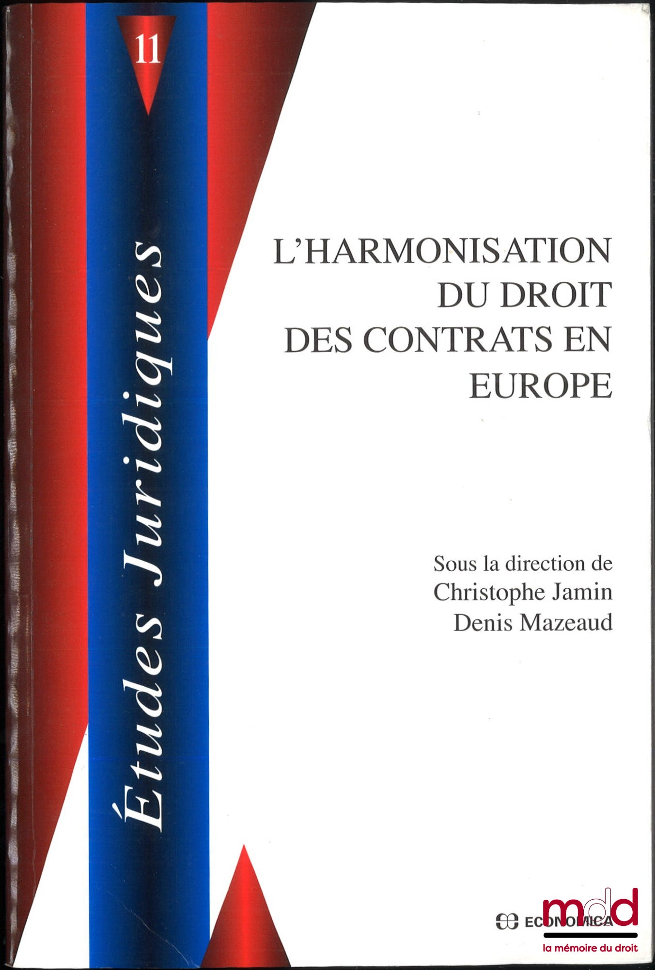 [Collectif] – L’HARMONISATION DU DROIT DES CONTRATS EN EUROPE, coll. Études juridiques, t. 11