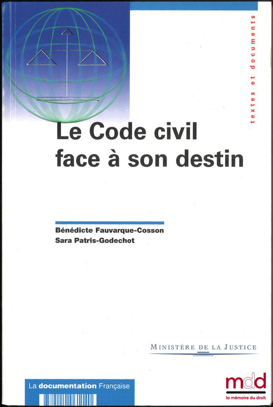 FAUVARQUE-COSSON (Bénédicte), PATRIS-GODECHOT (Sara) – LE CODE CIVIL FACE À SON DESTIN