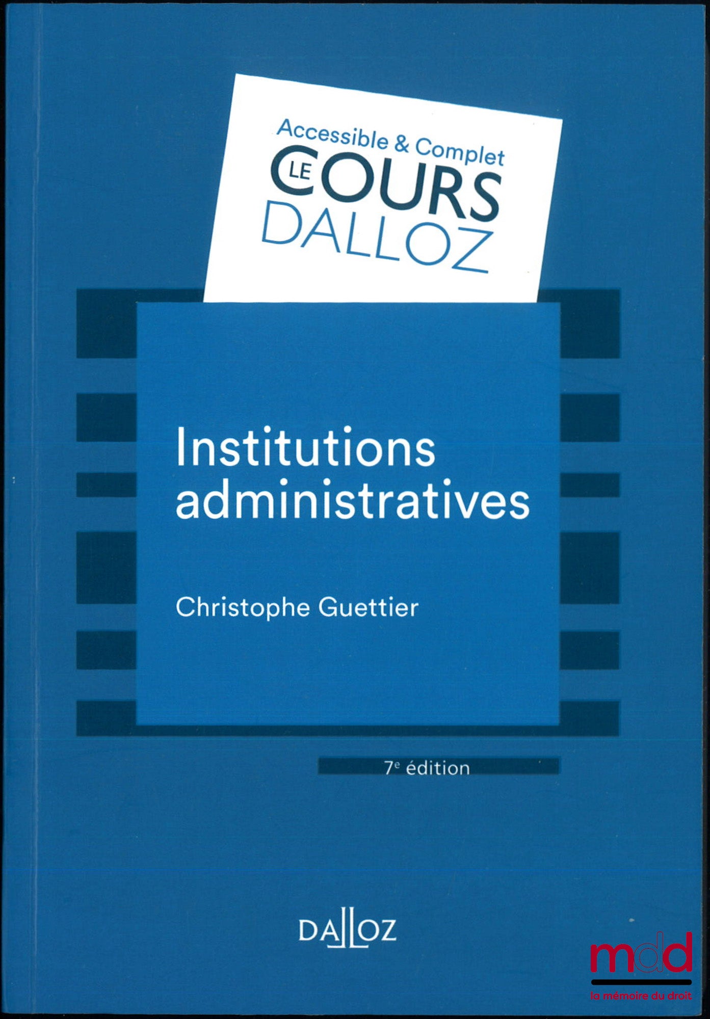 GUETTIER (Christophe) – INSTITUTIONS ADMINISTRATIVES, 7e éd.