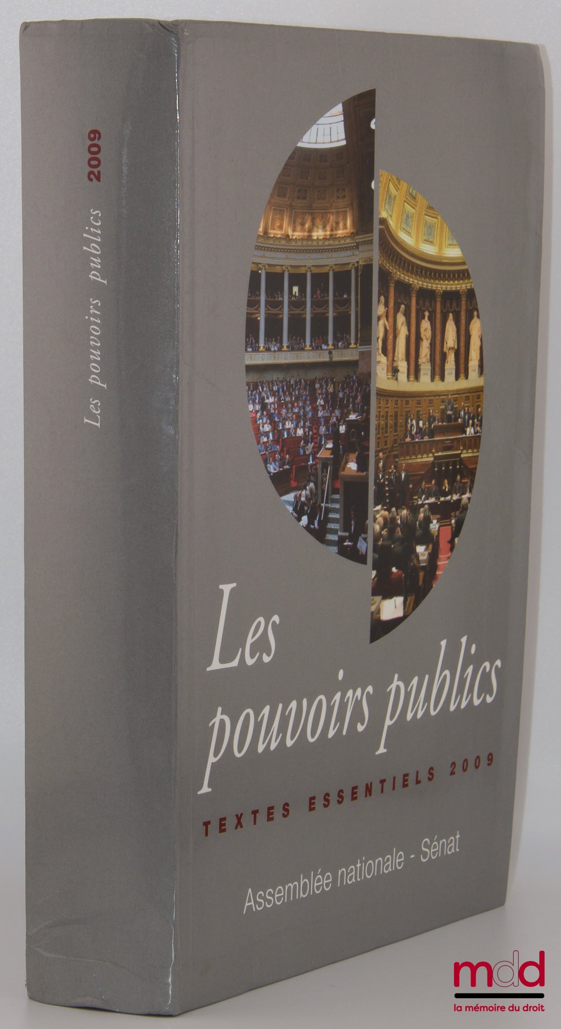 [Assemblée Nationale, Sénat] – TEXTES RELATIFS AUX POUVOIRS PUBLICS - Constitution, Lois organiques, Textes législatifs et réglementaires, 14e éd., 1er juin 2009