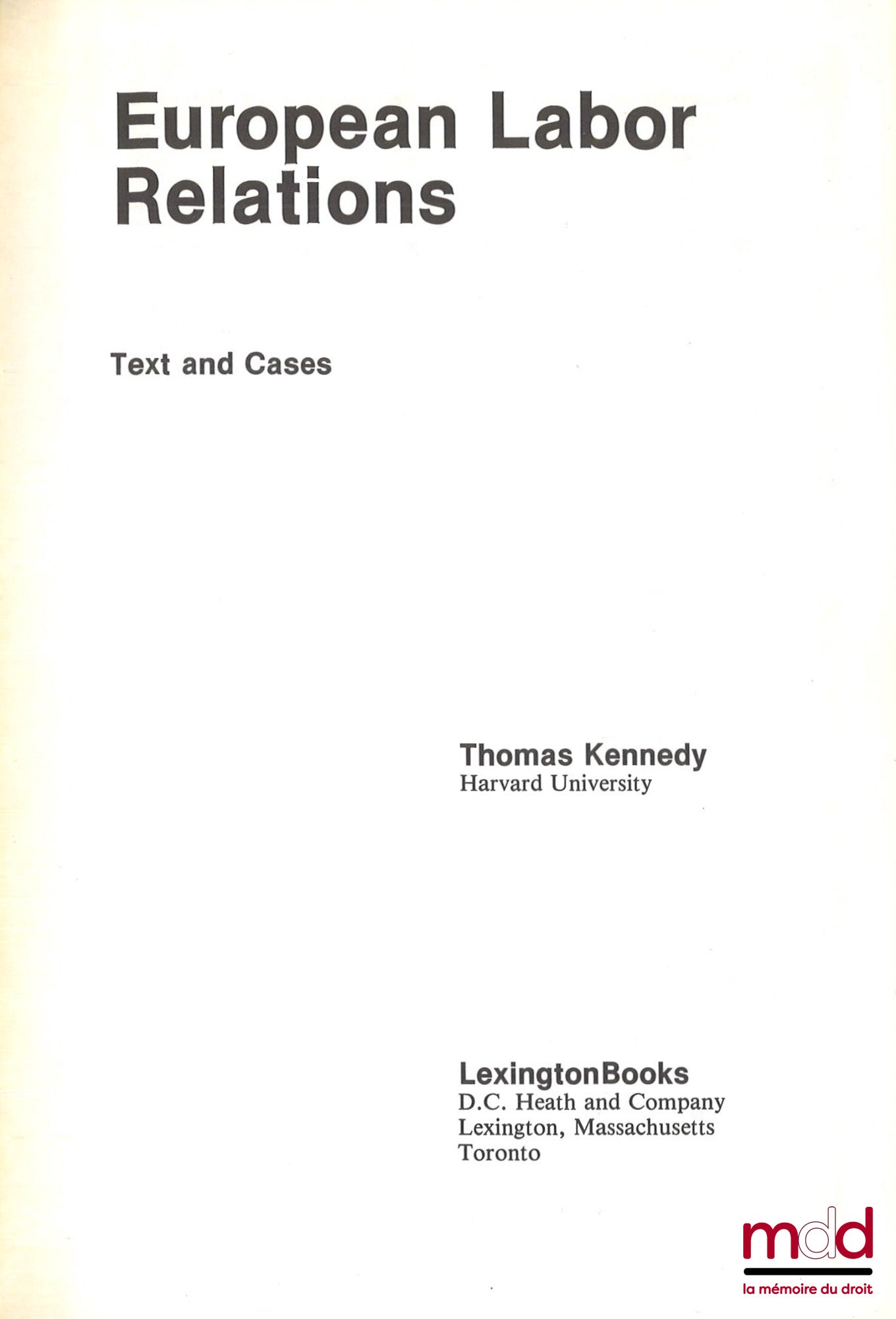KENNEDY (Thomas) – EUROPEAN LABOR RELATIONS, Text and cases