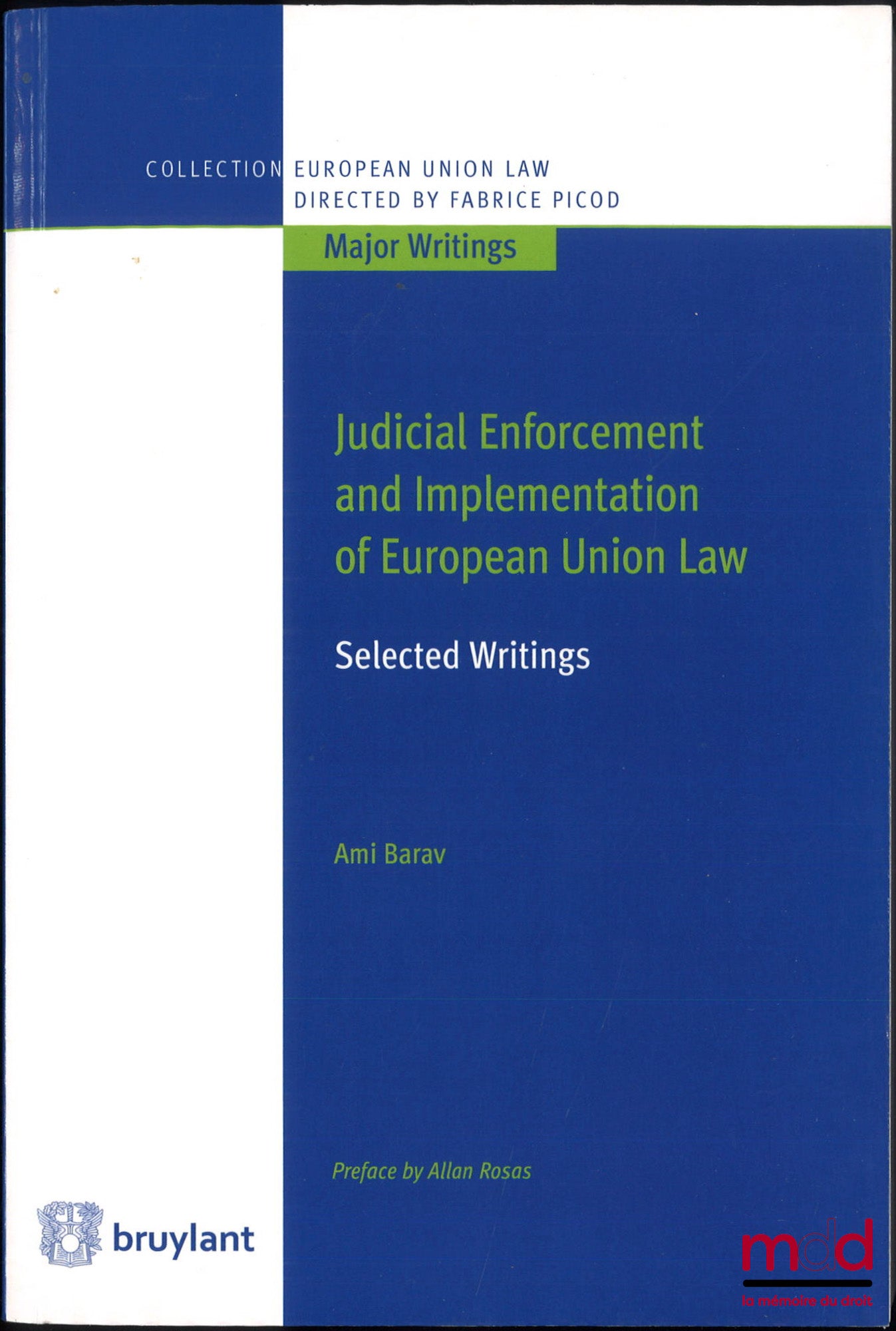 BARAV (Ami) – JUDICIAL ENFORCEMENT AND IMPLEMENTATION OF EUROPEAN UNION LAW, Preface by Allan Rosas, coll. European Union Law
