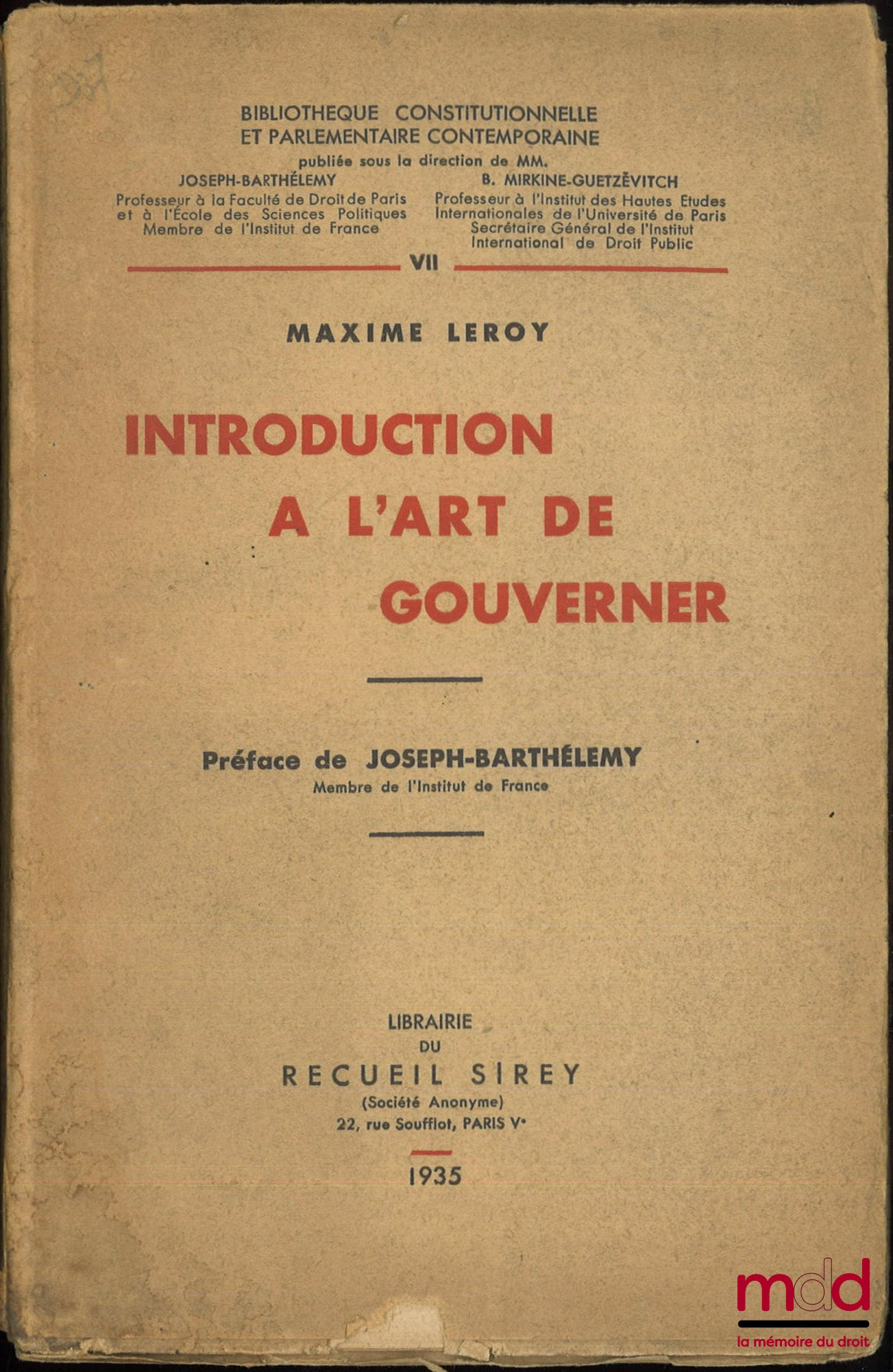 LEROY (Maxime) – INTRODUCTION À L’ART DE GOUVERNER, Préface de Joseph Barthélemy, Bibl. constitutionnelle et parlementaire contemporaine t. VII