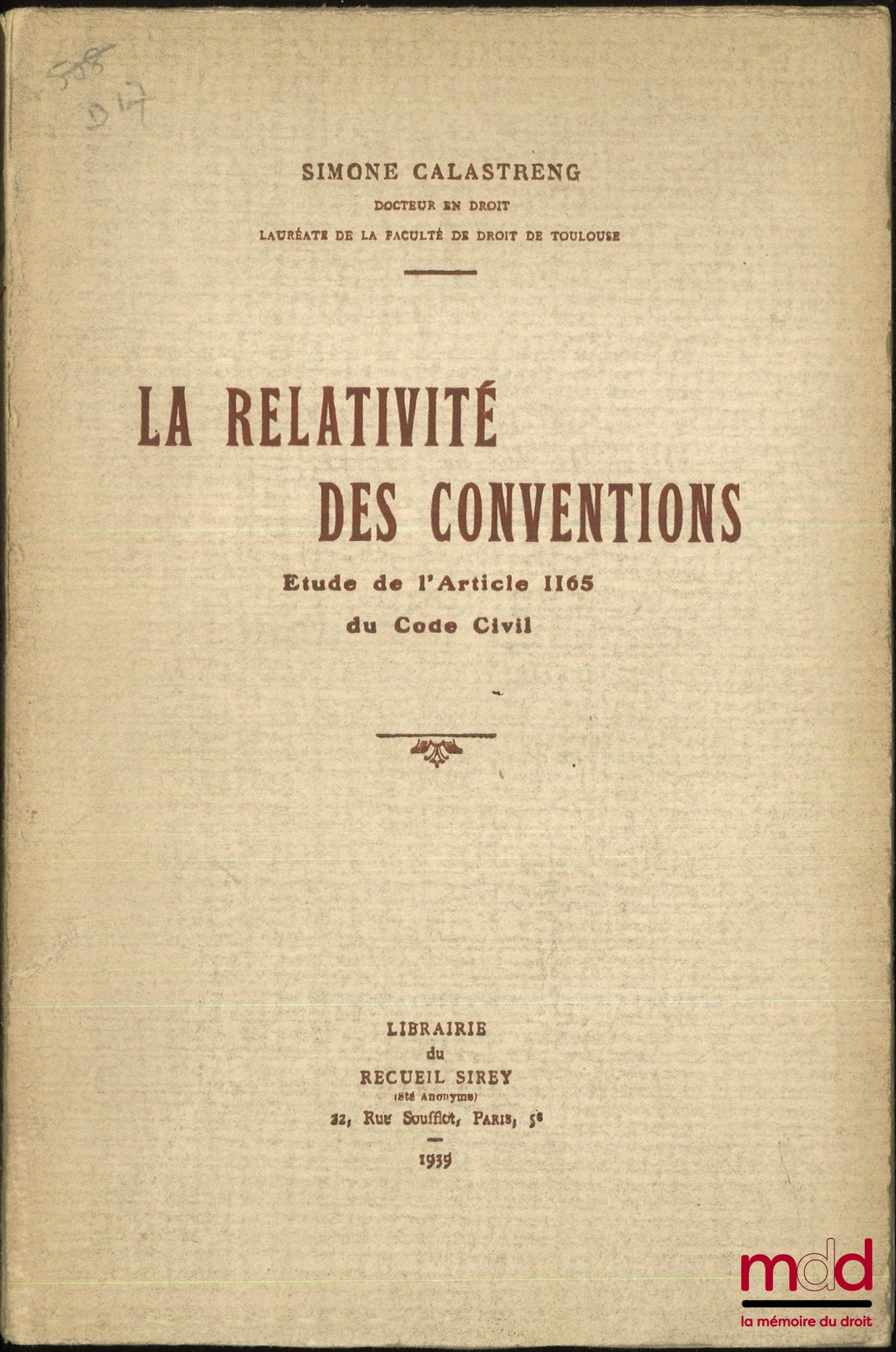 CALASTRENG (Simone) – LA RELATIVITÉ DES CONVENTIONS, Étude de l’article 1165 du Code civil, Préface de Gabriel Marty