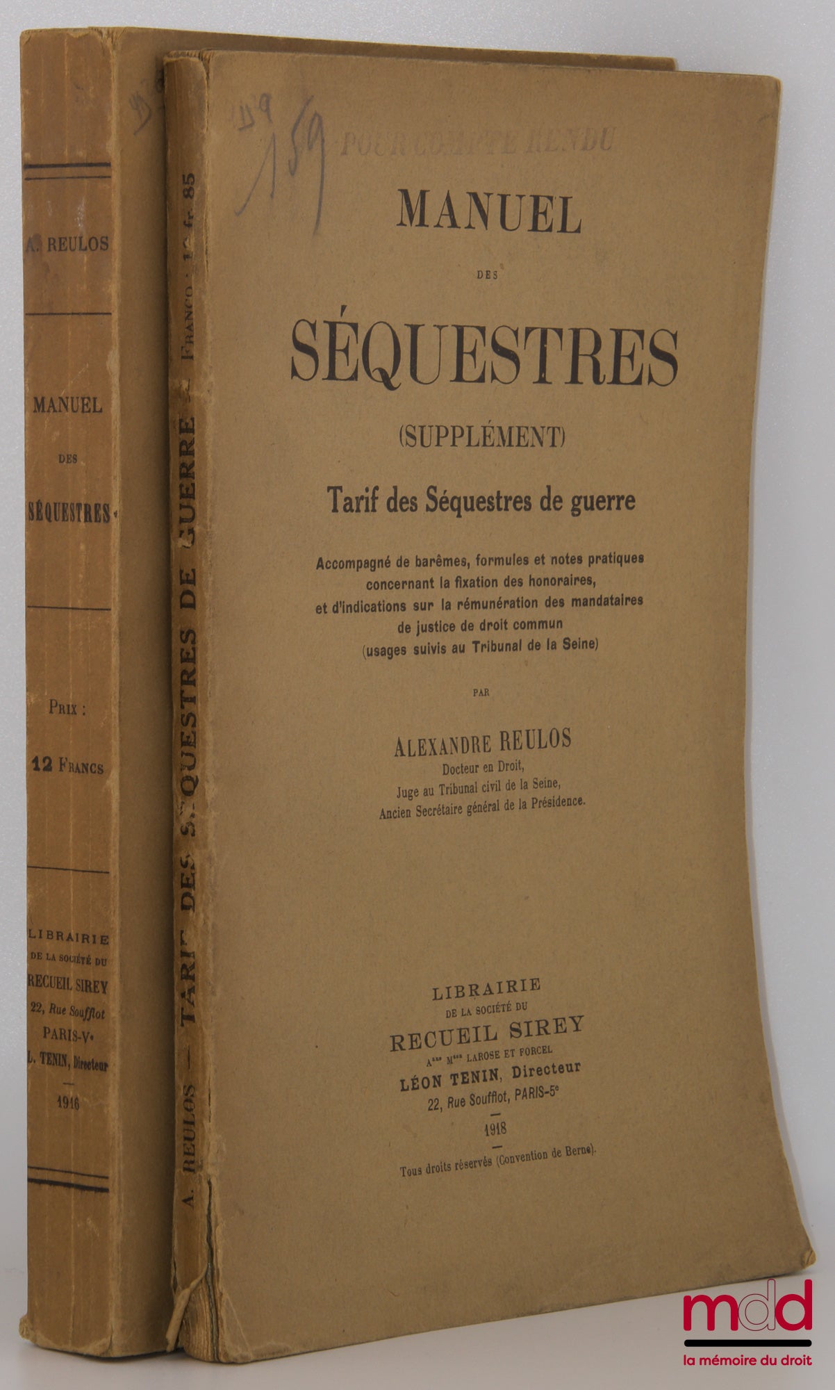 REULOS (Alexandre) – MANUEL DES SÉQUESTRES, Recueil des Lois, Décrets, Instructions et Circulaires sur les séquestres des biens allemands et austro-hongrois, Accompagné de notes pratiques, de décisions de jurisprudence, de documents de législation étrangè