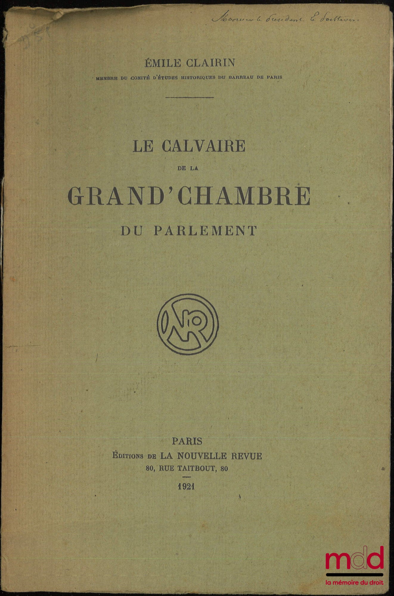 CLAIRIN (Émile) – LE CALVAIRE DE LA GRAND’CHAMBRE DU PARLEMENT