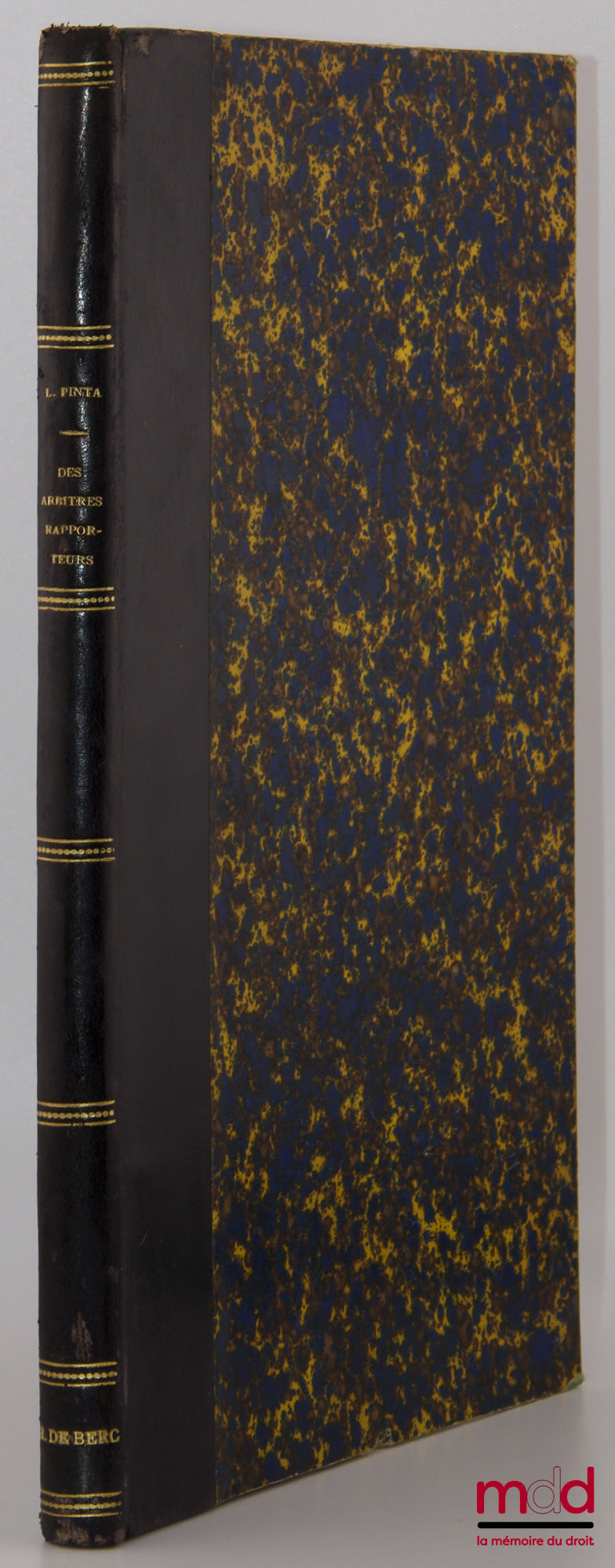 PINTA (Louis) – DES ARBITRES RAPPORTEURS PRÈS LES TRIBUNAUX DE COMMERCE