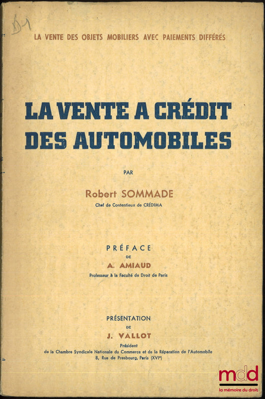 SOMMADE (Robert) – LA VENTE À CRÉDIT DES AUTOMOBILES, (Lois des 29 décembre 1934 et 2 novembre 1941)