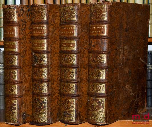 BOURDOT DE RICHEBOURG (Charles-Antoine) – NOUVEAU COUTUMIER GÉNÉRAL OU CORPS DES COUTUMES GÉNÉRALES ET PARTICULIÈRES DE FRANCE, ET DES PROVINCES CONNUES SOUS LE NOM DES GAULES ; exactement vérifiées sur les Originaux conservez au Greffe du Parlement de Pa
