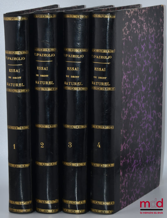 TAPARELLI D’AZEGLIO (R.P. Luigi) – ESSAI THÉORIQUE DE DROIT NATUREL BASÉ SUR LES FAITS, traduit de l’italien d’après la dernière éd. avec l’approbation de l’auteur