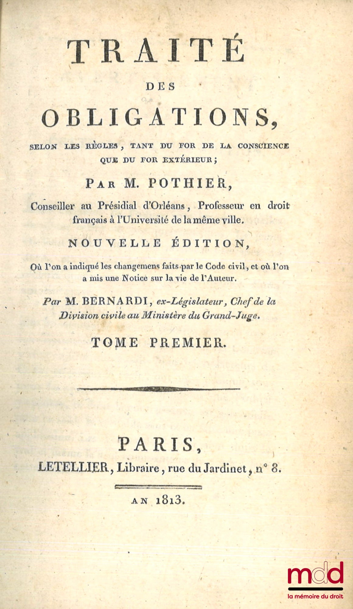 POTHIER (Robert-Joseph) – ŒUVRES COMPLÈTES ET POSTHUMES : t. I & II : Traité des obligations, Nouvelle éd., (1813) ;  t. III & IV : Traité de la communauté auquel on a joint un traité traité de la puissance du mari sur la personne et les biens de sa femme