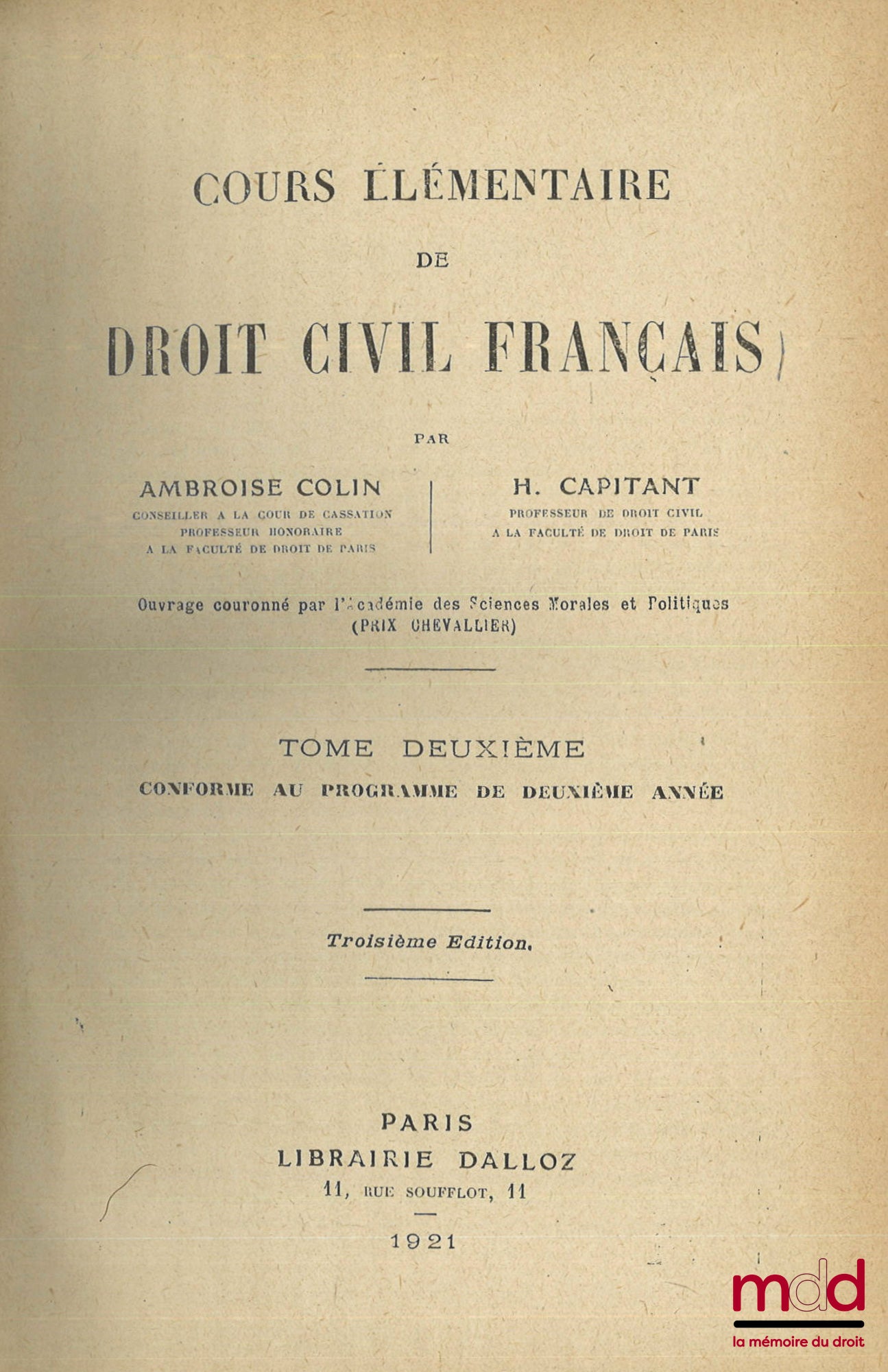 COLIN (Ambroise), CAPITANT (Henri) – COURS ÉLÉMENTAIRE DE DROIT CIVIL FRANÇAIS, t. I , (4e éd), t. II, (3e éd.), t. III (3e éd.)