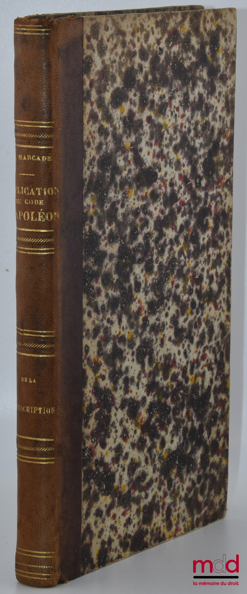 MARCADÉ (Victor-Napoléon) – EXPLICATION DU TITRE XX, LIV. III DU CODE NAPOLÉON contenant l’analyse critique des auteurs et de la jurisprudence ou COMMENTAIRE-TRAITÉ THÉORIQUE ET PRATIQUE DE LA PRESCRIPTION