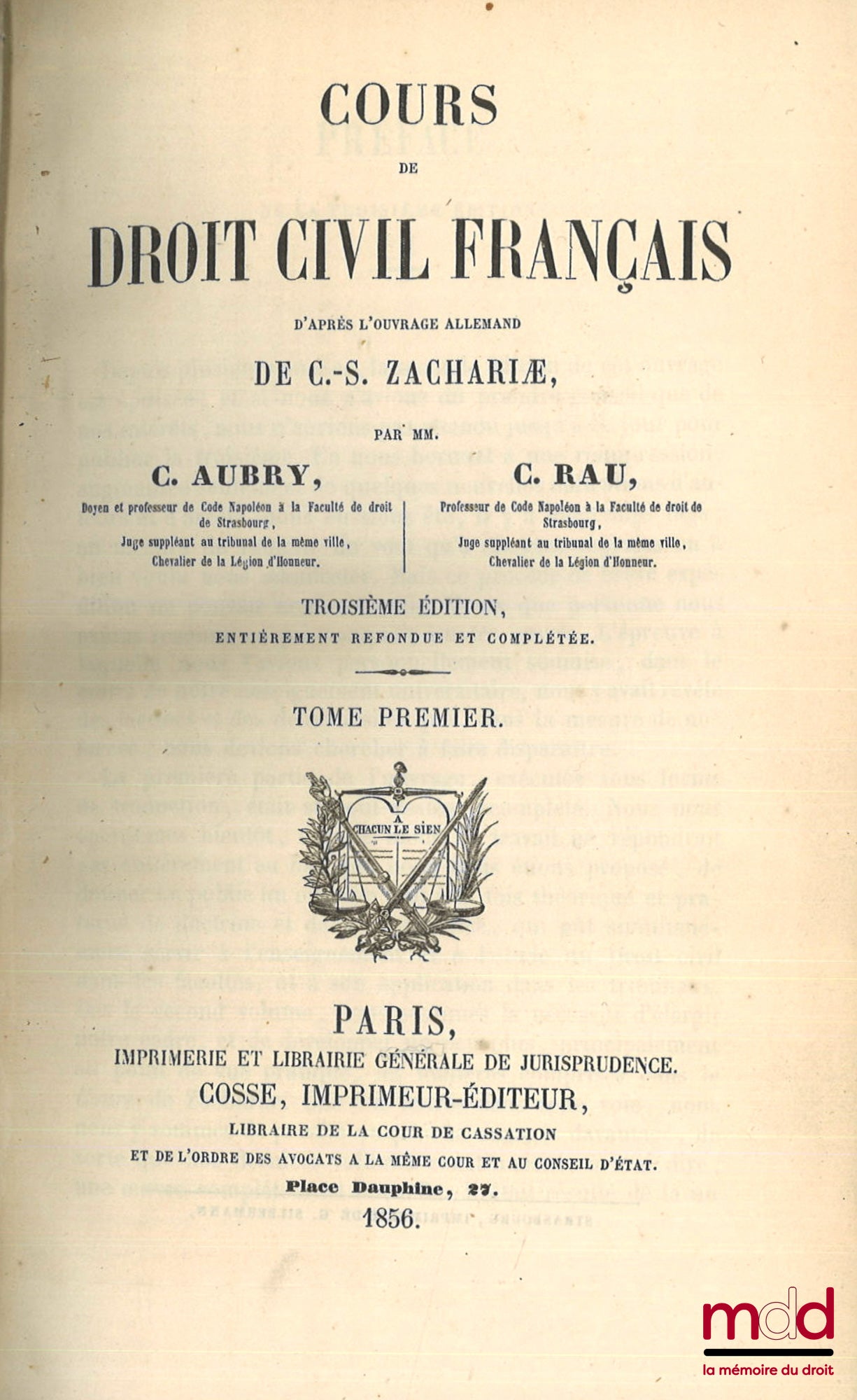 AUBRY (Charles) et RAU (Charles-Frédéric) – COURS DE DROIT CIVIL FRANÇAIS D’APRÈS L’OUVRAGE ALLEMAND DE C.-S. ZACHARIÆ, 3e éd. entièrement refondue et complétée