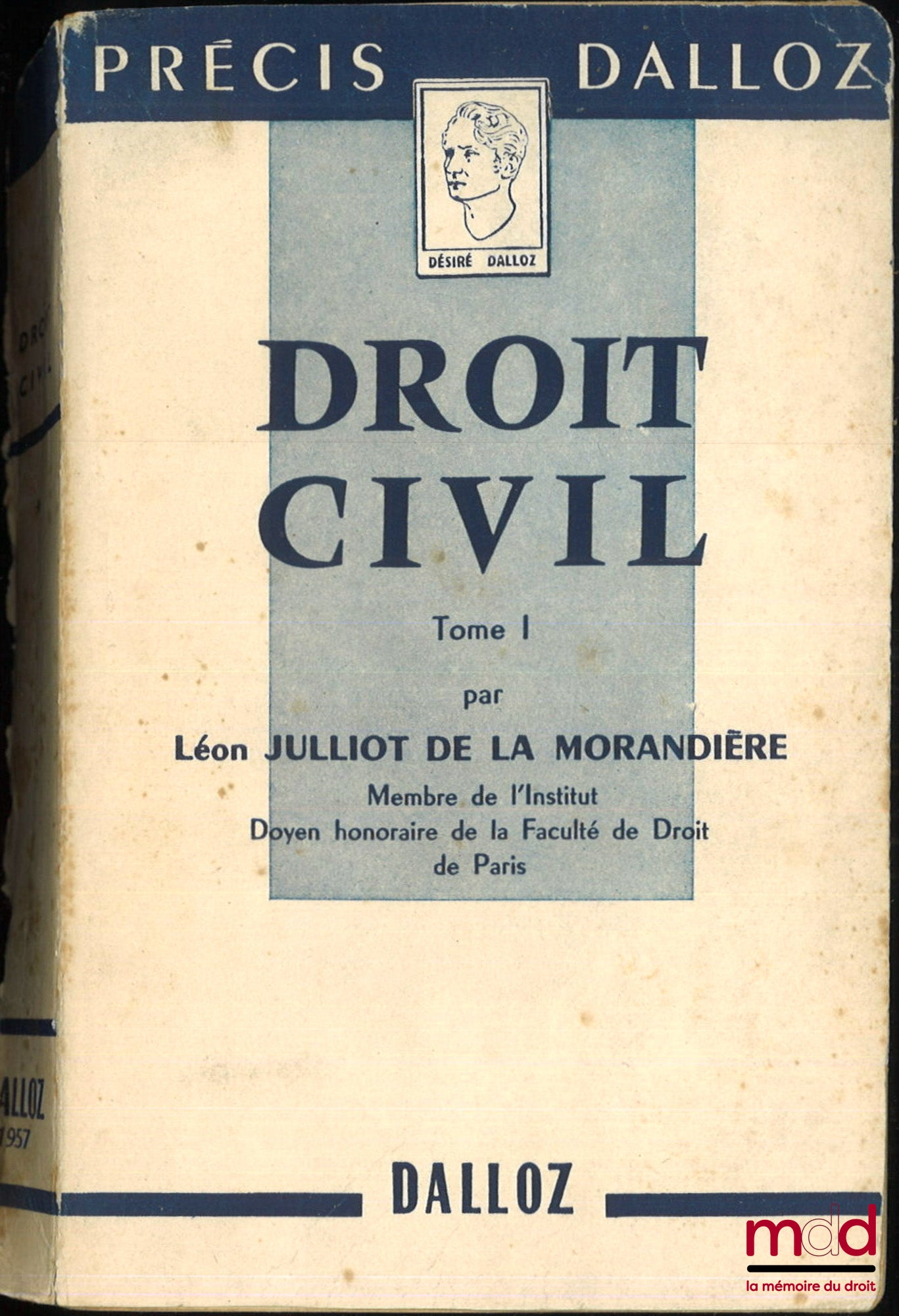JULLIOT DE LA MORANDIÈRE (Léon) – PRÉCIS DE DROIT CIVIL publié d’après le Cours élémentaire de Droit civil français d’Ambroise Colin et Henri Capitant, coll. Petits Précis Dalloz