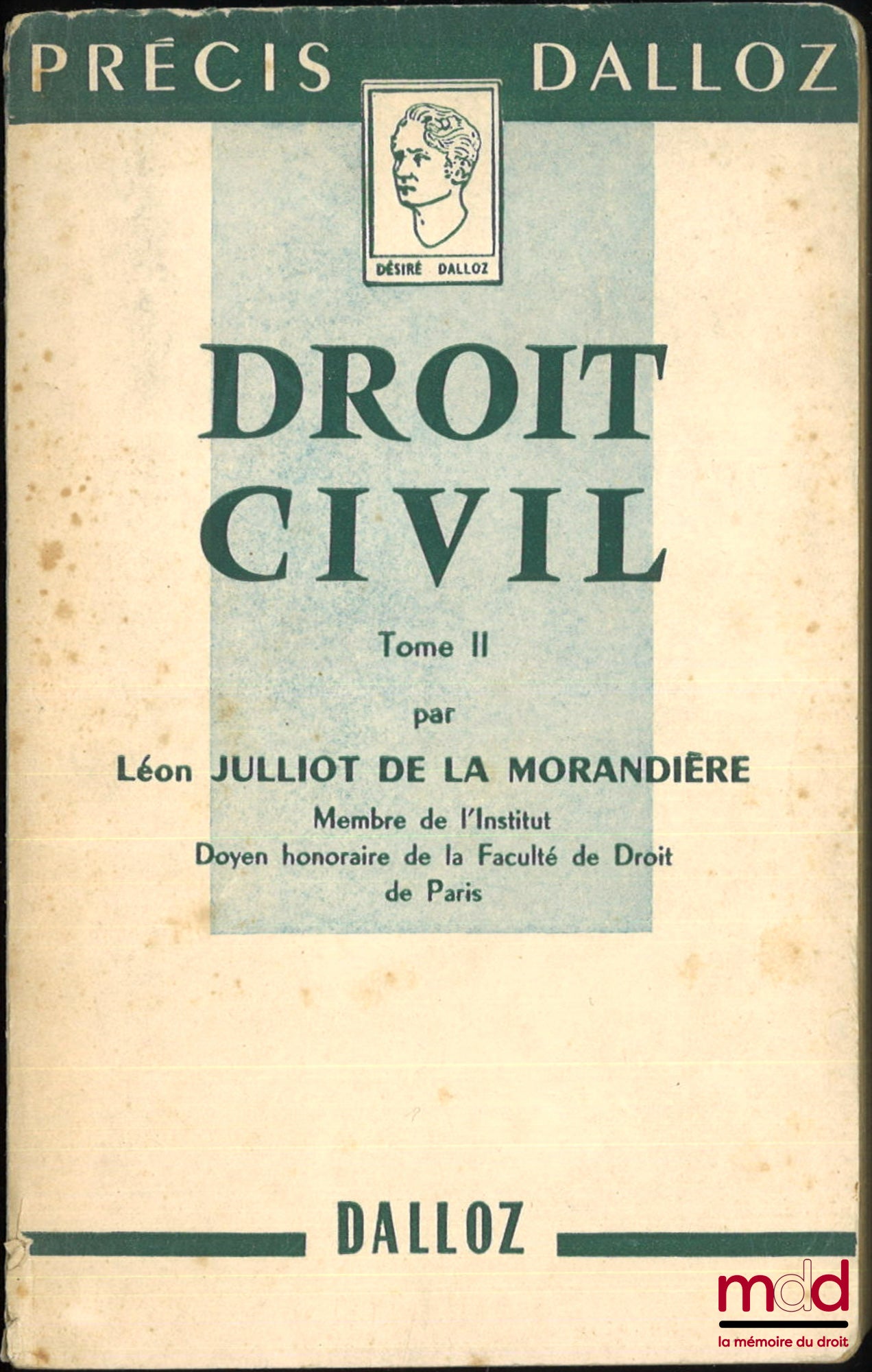 JULLIOT DE LA MORANDIÈRE (Léon) – PRÉCIS DE DROIT CIVIL publié d’après le Cours élémentaire de Droit civil français d’Ambroise Colin et Henri Capitant, coll. Petits Précis Dalloz