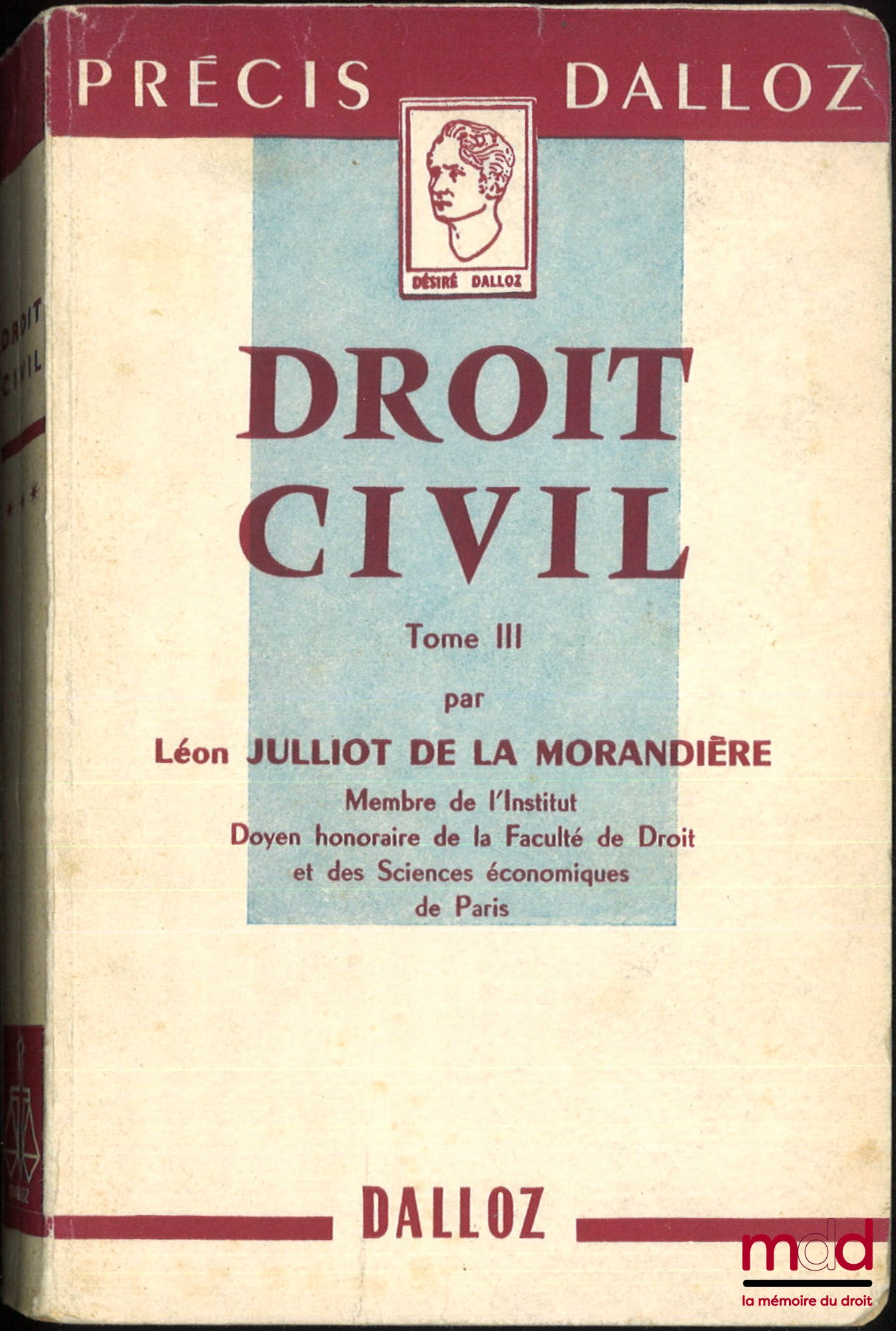 JULLIOT DE LA MORANDIÈRE (Léon) – PRÉCIS DE DROIT CIVIL publié d’après le Cours élémentaire de Droit civil français d’Ambroise Colin et Henri Capitant, coll. Petits Précis Dalloz