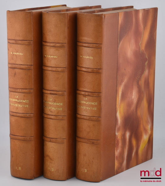 HAURIOU (Maurice) – LA JURISPRUDENCE ADMINISTRATIVE DE 1892 À 1929, d’après les notes d’arrêts du Recueil Sirey réunies et classées par André Hauriou, nouveau tirage (1931)