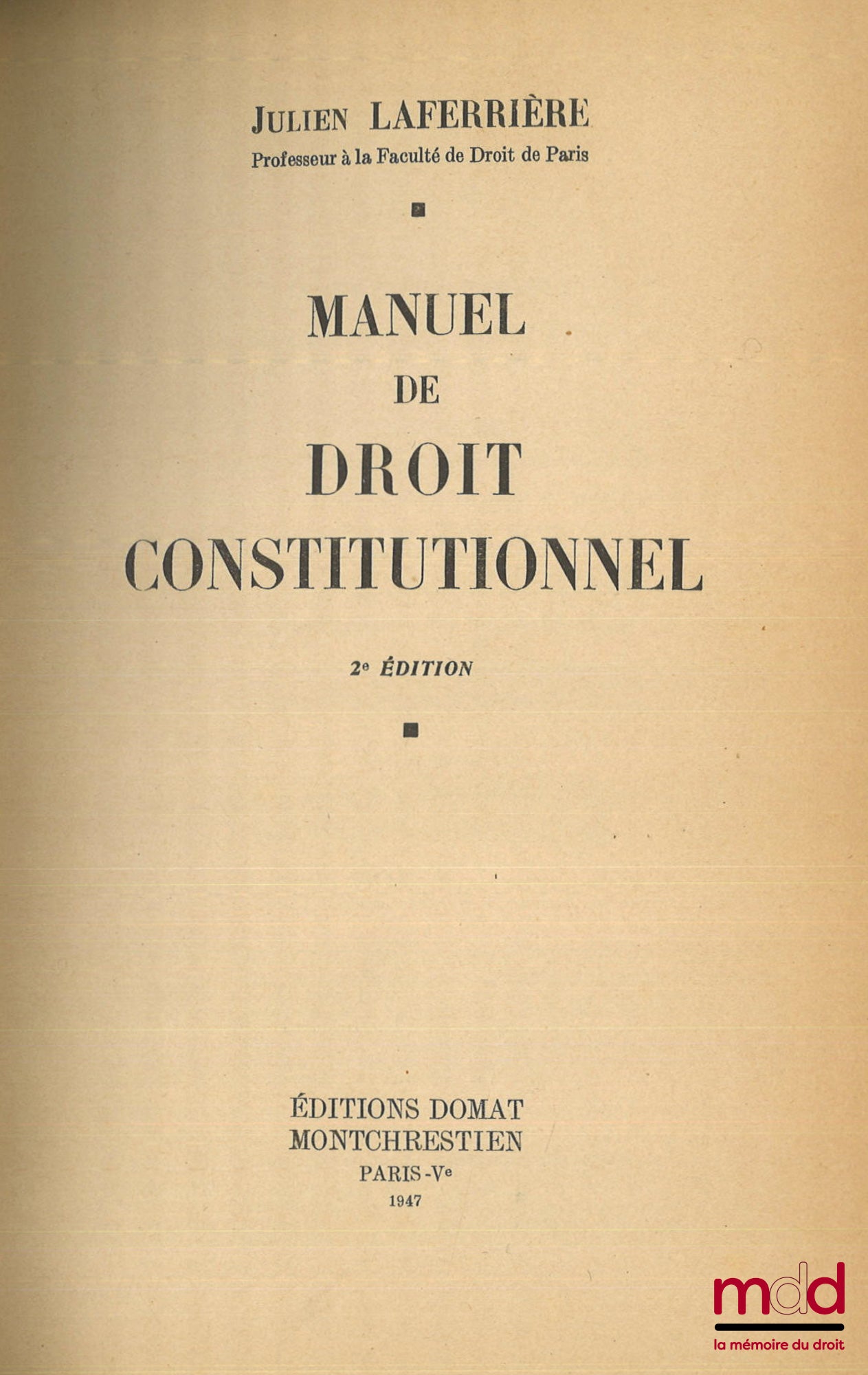 LAFERRIÈRE (Julien) – MANUEL DE DROIT CONSTITUTIONNEL, 2e éd.