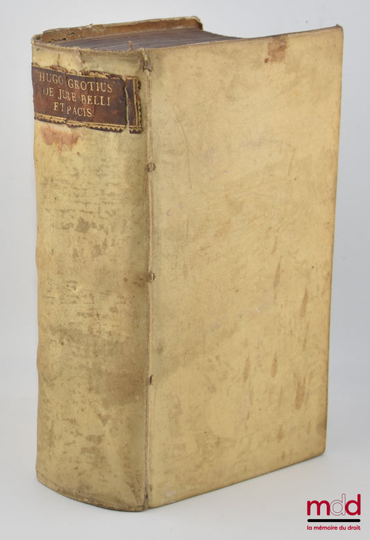 GROTIUS (Hugo) – HUGONIS GROTII DE JURE BELLI AC PACIS LIBRI TRES, In quibus Jus Naturæ & Gentium, item juris Publici præcipua explicantur. EDITIO NOVISSIMA cum Annotatis Auctoris, ex postrema ejus ante obitum cura. Accesserunt ANNOTATA in Epistolam Pauli