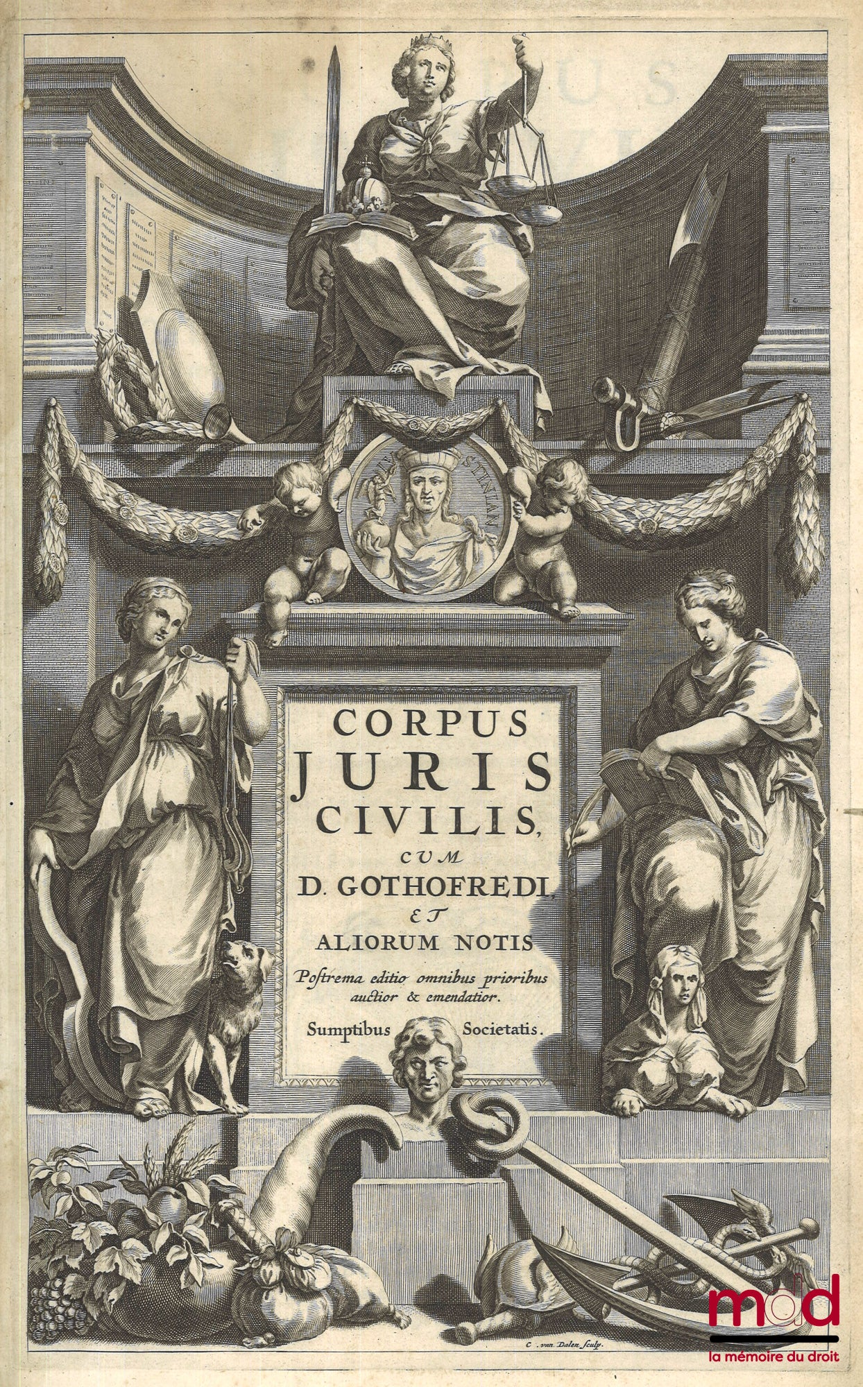 [Corpus Iuris Civilis], GOTHOFREDUS (Denis), CUJAS (Jacques), ANSELME (Antoine) et LEUWEN (Simon de) – CORPUS JURIS CIVILIS, PANDECTIS AD FLORENTINUM ARCHETYPUM EXPRESSIS, INSTITUTIONIBUS, CODICE ET NOVELLIS, (…) huic editioni nove accesserunt (…) J. Cuja