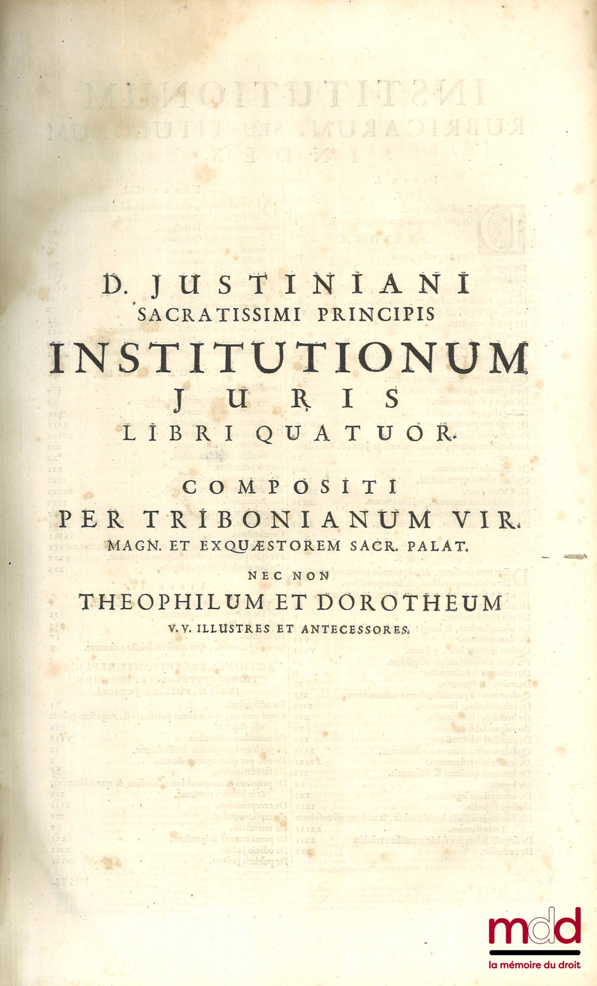 [Corpus Iuris Civilis], GOTHOFREDUS (Denis), CUJAS (Jacques), ANSELME (Antoine) et LEUWEN (Simon de) – CORPUS JURIS CIVILIS, PANDECTIS AD FLORENTINUM ARCHETYPUM EXPRESSIS, INSTITUTIONIBUS, CODICE ET NOVELLIS, (…) huic editioni nove accesserunt (…) J. Cuja