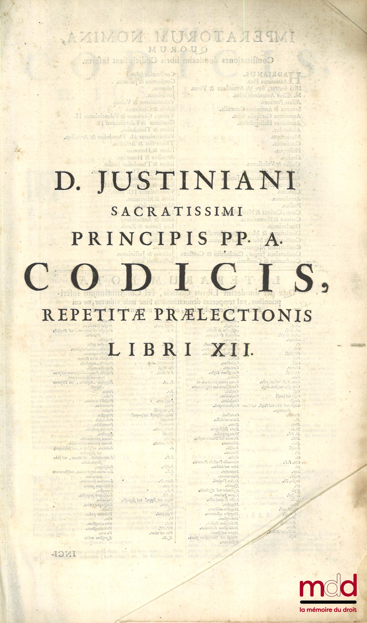 [Corpus Iuris Civilis], GOTHOFREDUS (Denis), CUJAS (Jacques), ANSELME (Antoine) et LEUWEN (Simon de) – CORPUS JURIS CIVILIS, PANDECTIS AD FLORENTINUM ARCHETYPUM EXPRESSIS, INSTITUTIONIBUS, CODICE ET NOVELLIS, (…) huic editioni nove accesserunt (…) J. Cuja