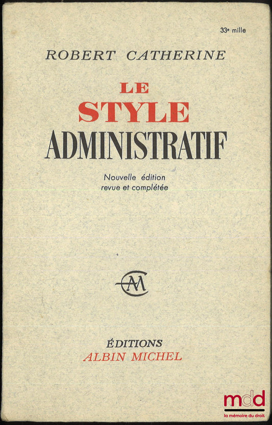 CATHERINE (Robert) – LE STYLE ADMINISTRATIF, Nouvelle éd. revue et complétée