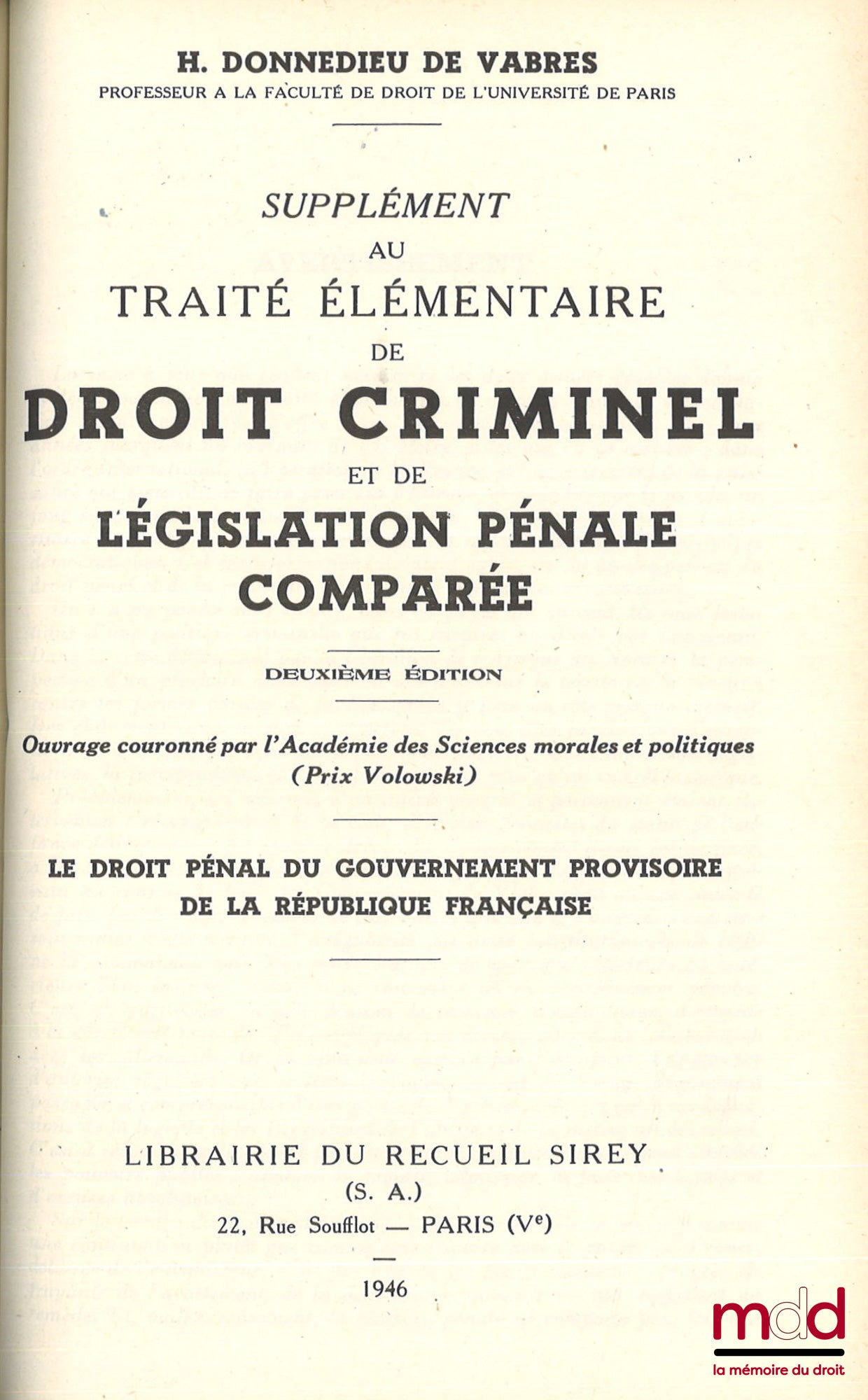 DONNEDIEU DE VABRES (Henri) – TRAITÉ ÉLÉMENTAIRE DE DROIT CRIMINEL ET DE LÉGISLATION PÉNALE COMPARÉE, 2e éd. revue et mise à jour, SUPPLÉMENT AU TRAITÉ ÉLÉMENTAIRE DE DROIT CRIMINEL ET DE LÉGISLATION PÉNALE COMPARÉE, Le droit pénal du gouvernement proviso