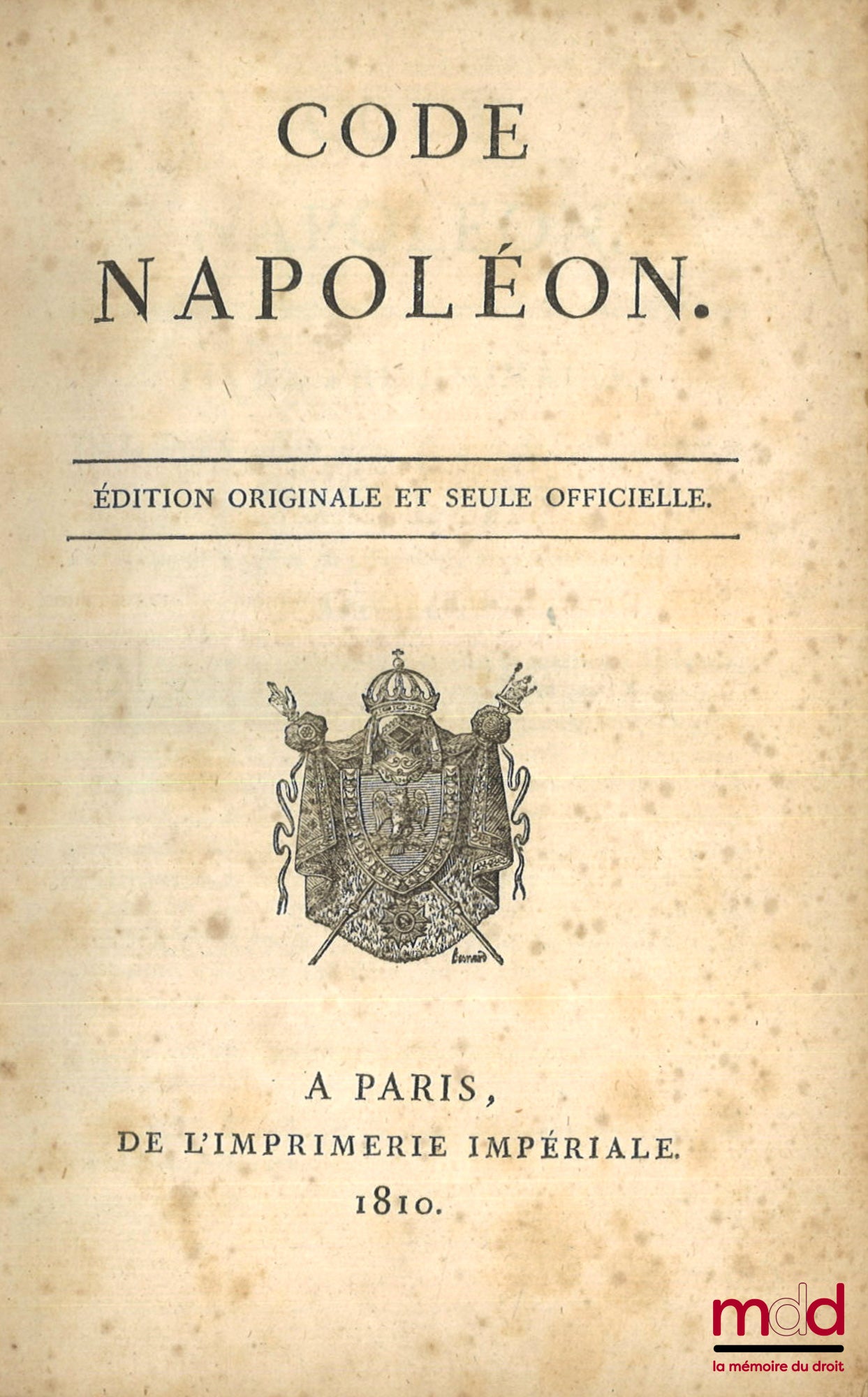 [Code civil - Édition Originale] – CODE NAPOLÉON, ÉDITION ORIGINALE ET SEULE OFFICIELLE. TABLE ALPHABÉTIQUE DES MATIÈRES CONTENUES DANS LE CODE NAPOLÉON.