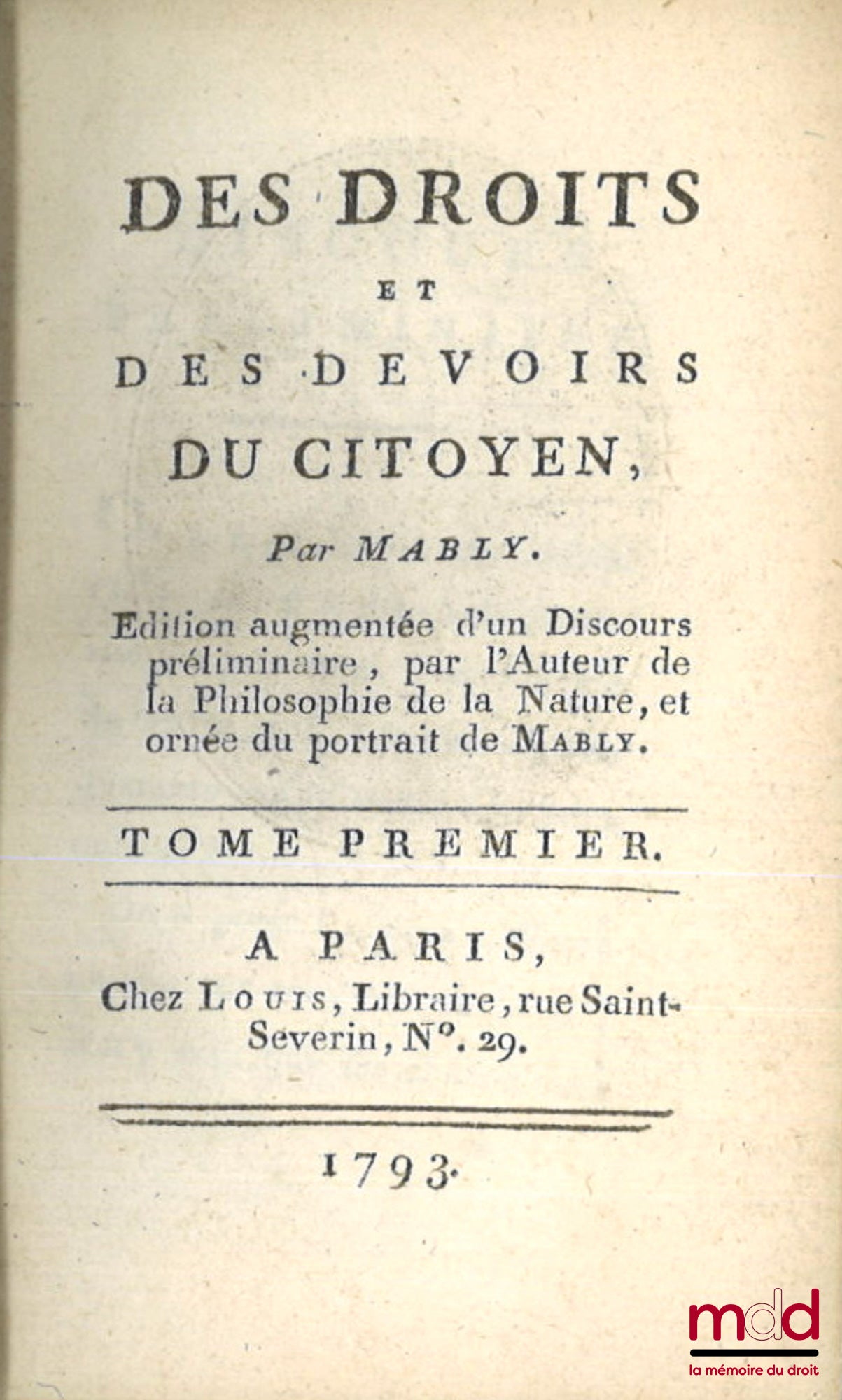 MABLY (Abbé de) – DES DROITS ET DES DEVOIRS DU CITOYEN, Édition augmentée d’un Discours préliminaire, par l’Auteur de la Philosophie de la Nature et orné du portrait de Mably