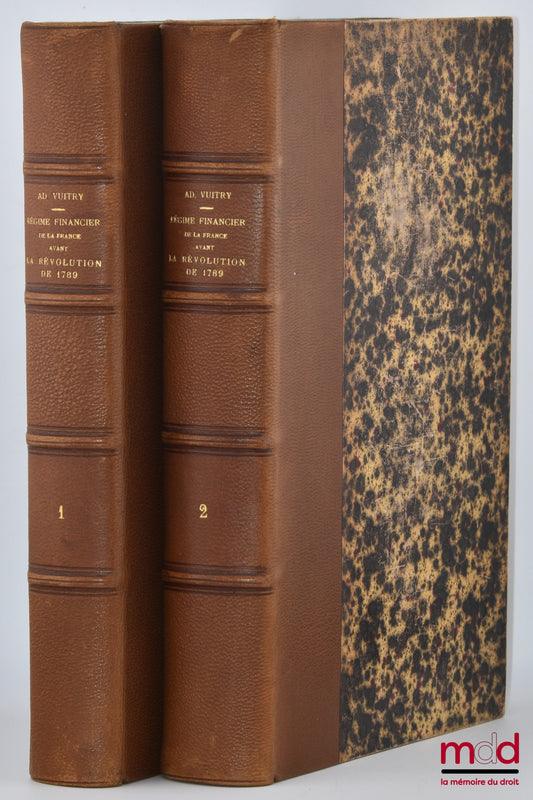 VUITRY (Adolphe) – ÉTUDES SUR LE RÉGIME FINANCIER DE LA FRANCE AVANT LA RÉVOLUTION DE 1789, Nouvelle série, Philippe Le Bel et ses trois fils (1285 - 1328), Les trois premiers Valois (1328 - 1380)