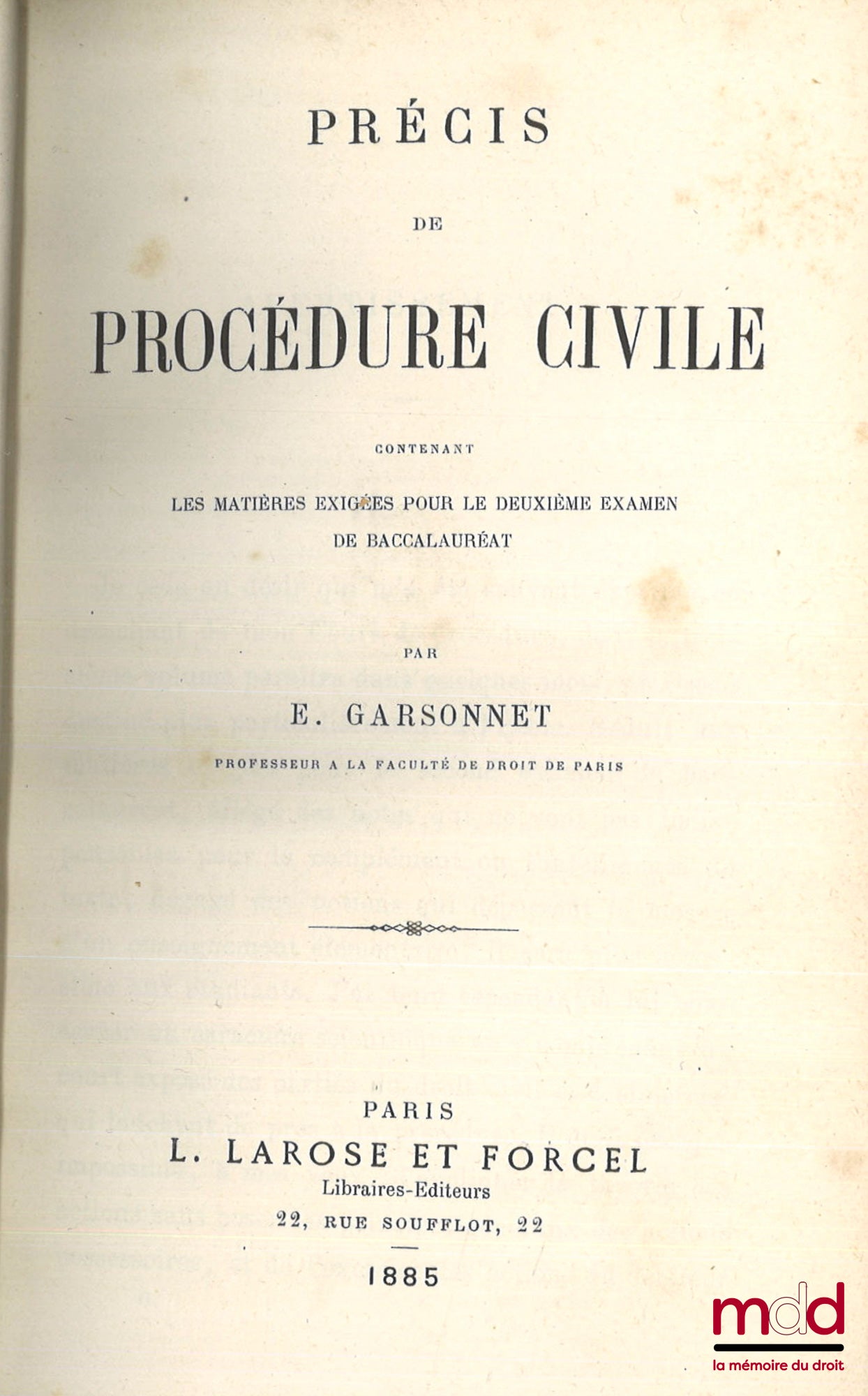 GARSONNET (Eugène) – PRÉCIS DE PROCÉDURE CIVILE, Contenant les matières exigées pour le deuxième examen de Baccalauréat