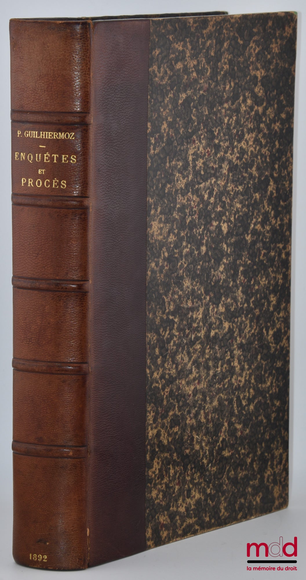GUILHIERMOZ (Paul) – ENQUÊTES ET PROCÈS, Étude sur la procédure et le fonctionnement du Parlement au XVIe siècle, Suivi du style de la chambre des enquêtes, du style des commissaires du Parlement et de plusieurs autres textes et documents
