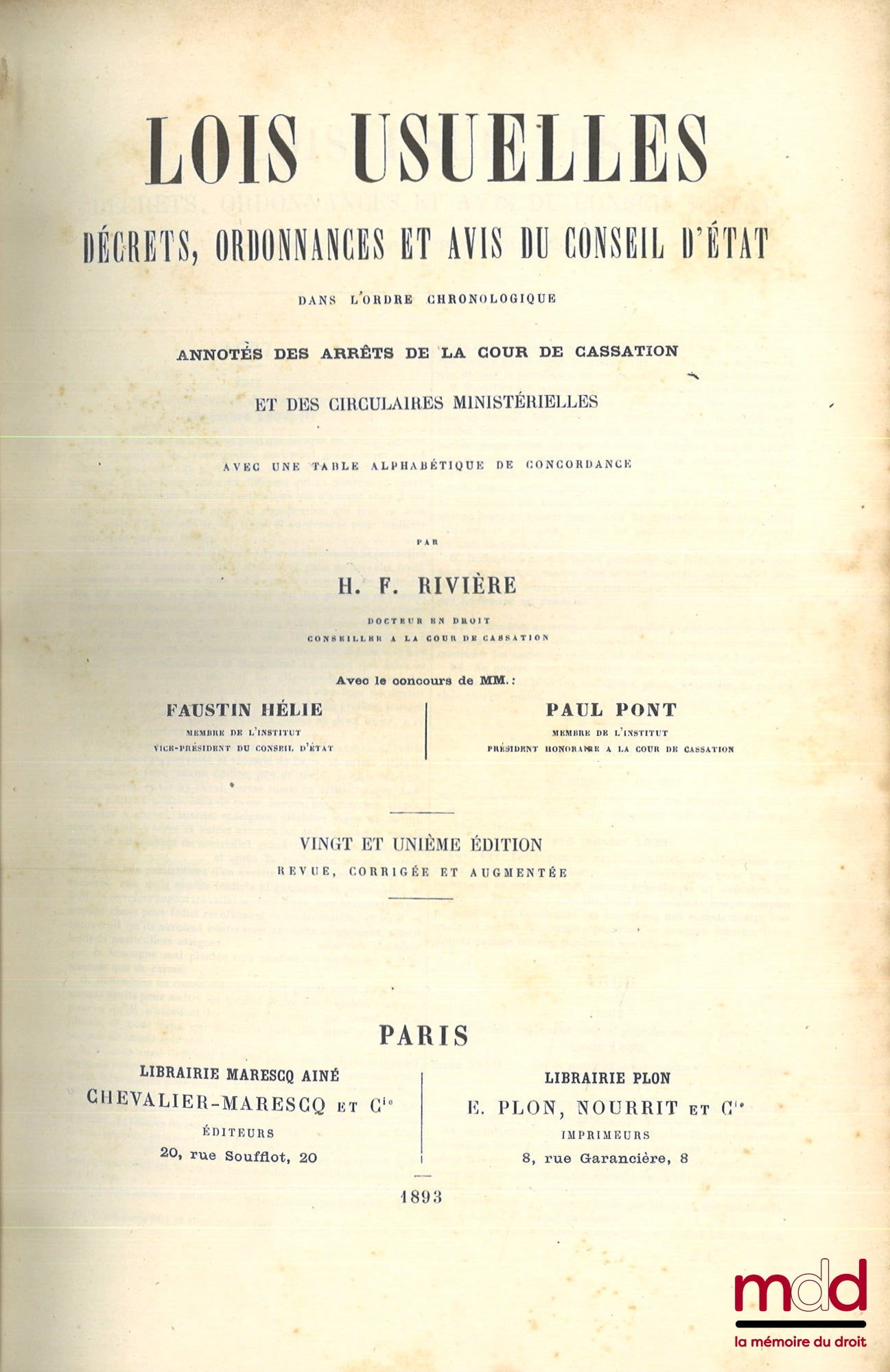 RIVIÈRE (H. F.), HÉLIE (Faustin), PONT (Paul) – CODES FRANÇAIS conformes aux textes officiels avec une Conférence des articles basée principalement sur la jurisprudence, Annotés des Arrêts de la Cour de Cassation et des circulaires ministérielles, Et préc