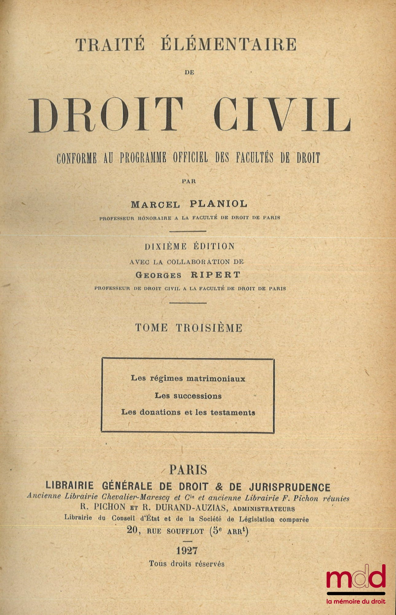 PLANIOL (Marcel) – TRAITÉ ÉLÉMENTAIRE DE DROIT CIVIL conforme au programme officiel des Facultés de Droit, 11e éd. et 10e éd.