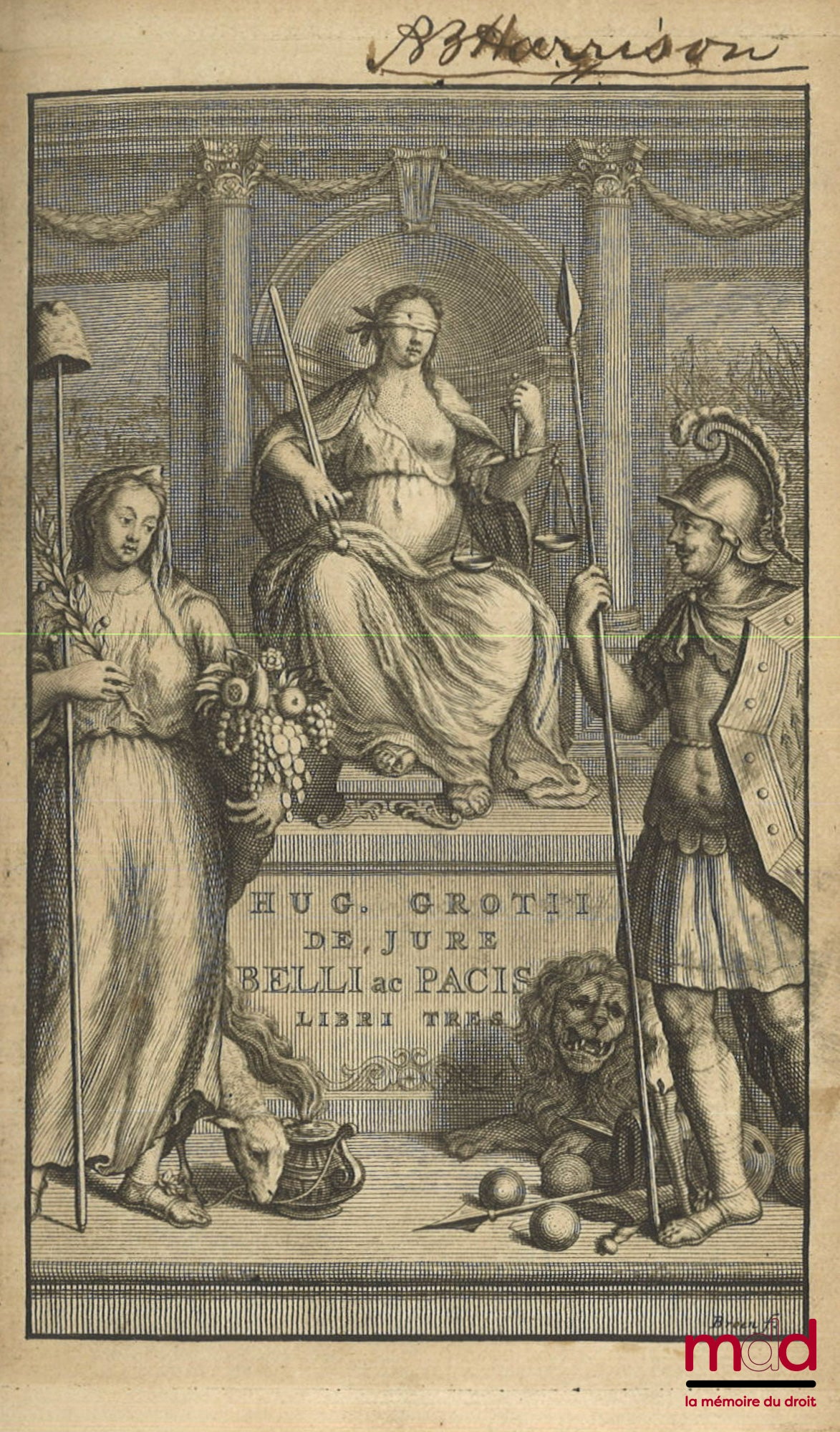 GROTIUS (Hugo) – HUGONIS GROTII DE JURE BELLI AC PACIS LIBRI TRES, In quibus Jus Naturæ & Gentium, item juris Publici præcipua explicantur. Cum Annotatis Auctoris, ex postrema ejus ante obitum cura. Accesserunt ejusdem, Dissertatio de Mari libero, & Libel