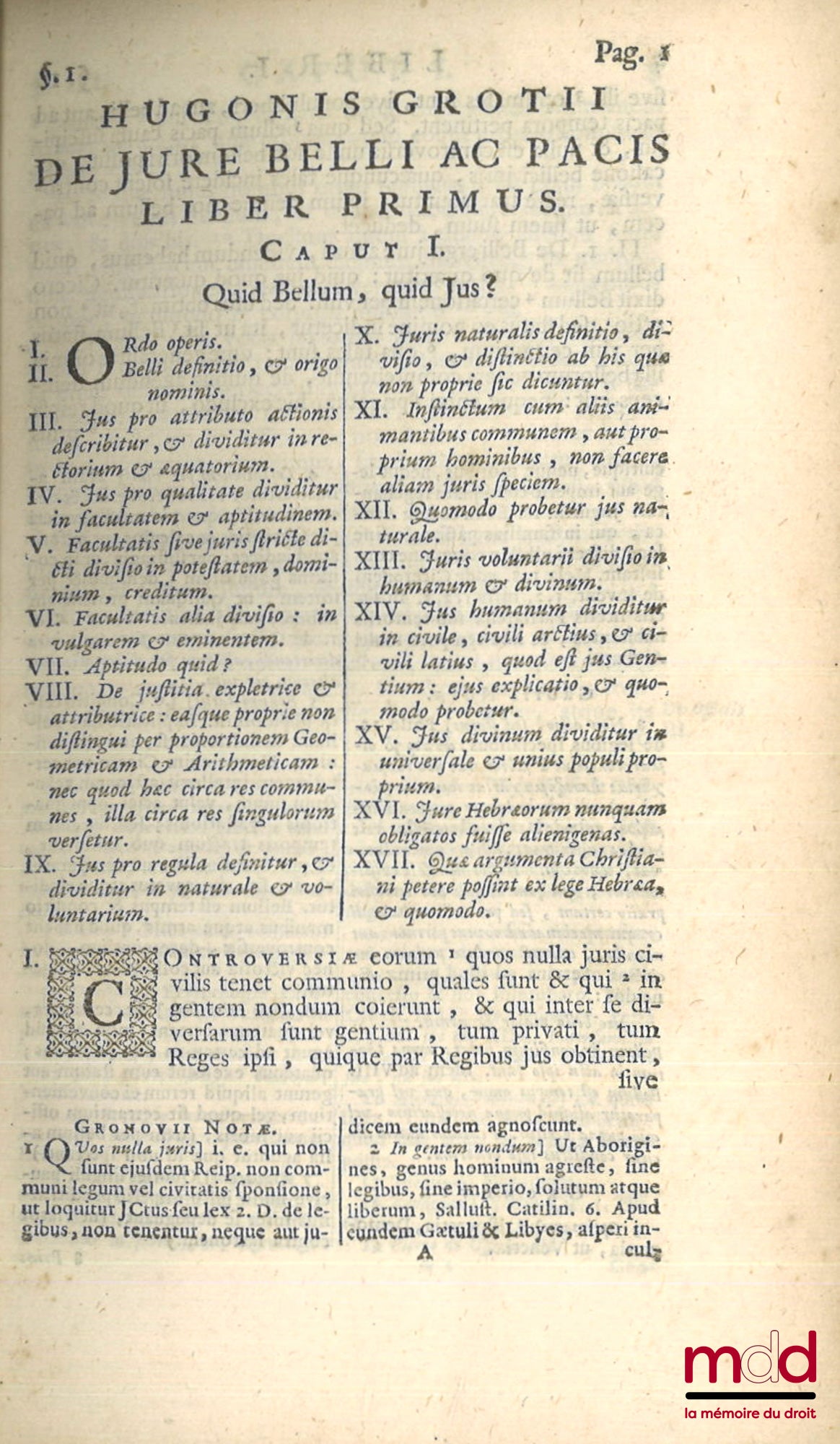 GROTIUS (Hugo) – HUGONIS GROTII DE JURE BELLI AC PACIS LIBRI TRES, In quibus Jus Naturæ & Gentium, item juris Publici præcipua explicantur. Cum Annotatis Auctoris, ex postrema ejus ante obitum cura. Accesserunt ejusdem, Dissertatio de Mari libero, & Libel