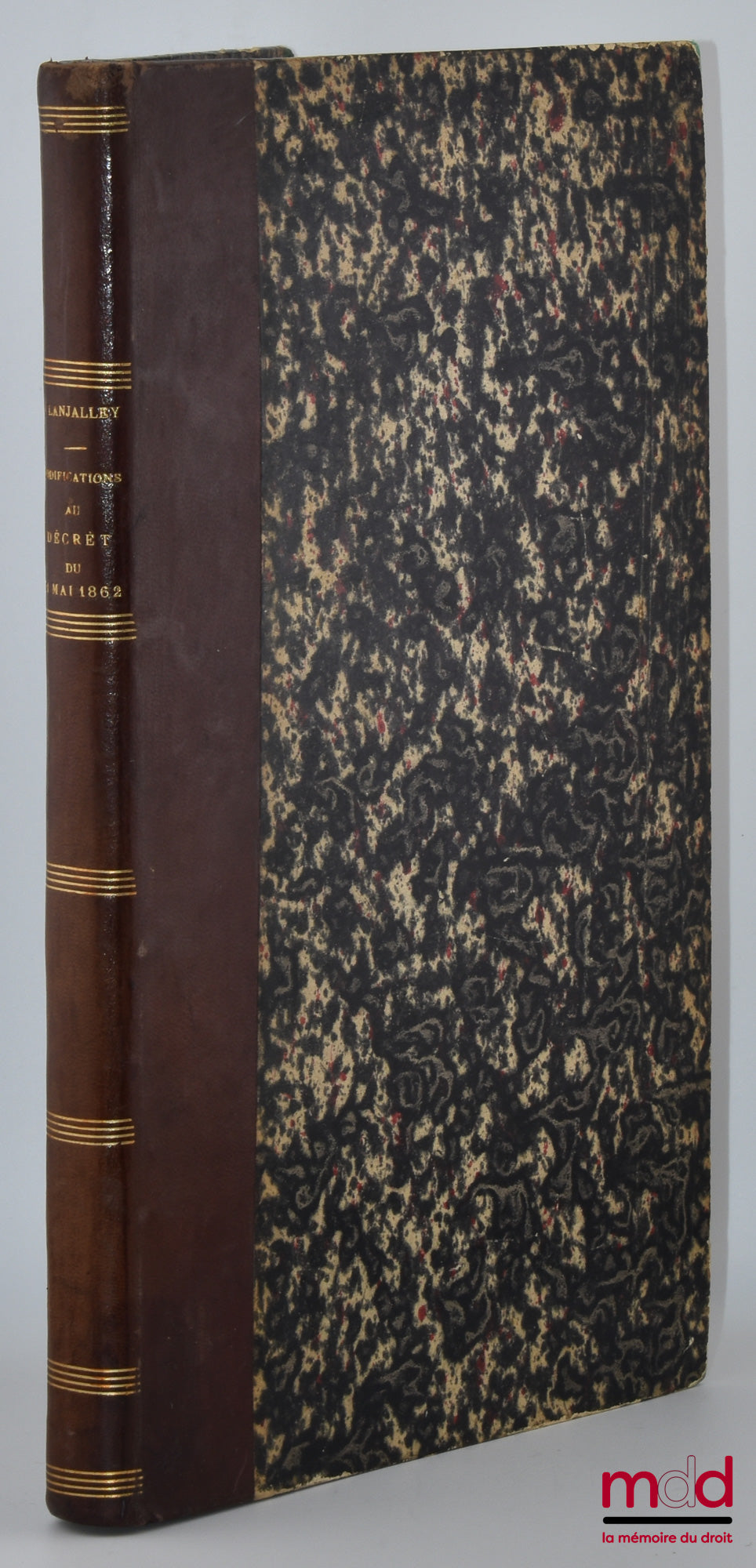 LANJALLEY (Armand) – RECUEIL DES MODIFICATIONS AU DÉCRET DU 31 MAI 1862 portant règlement général sur la comptabilité publique, Ire partie - Notes explicatives, IIe partie - Texte du décret, avec addition des articles modifiés, suivie d’une table analytiq