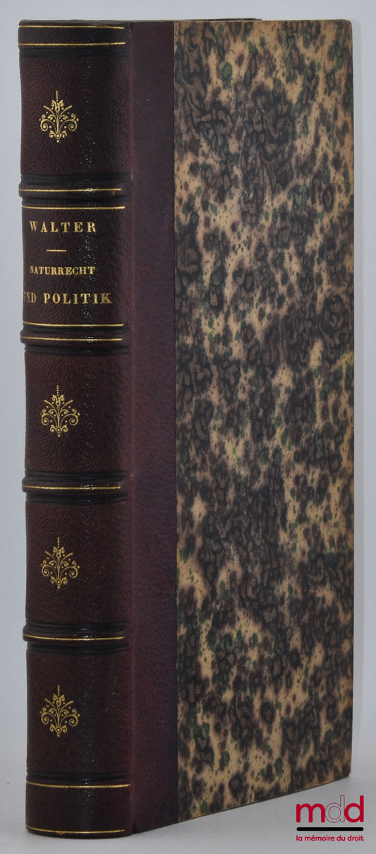 WALTER (Ferdinand) – NATURRECHT UND POLITIK im Lichte der Gegenwart