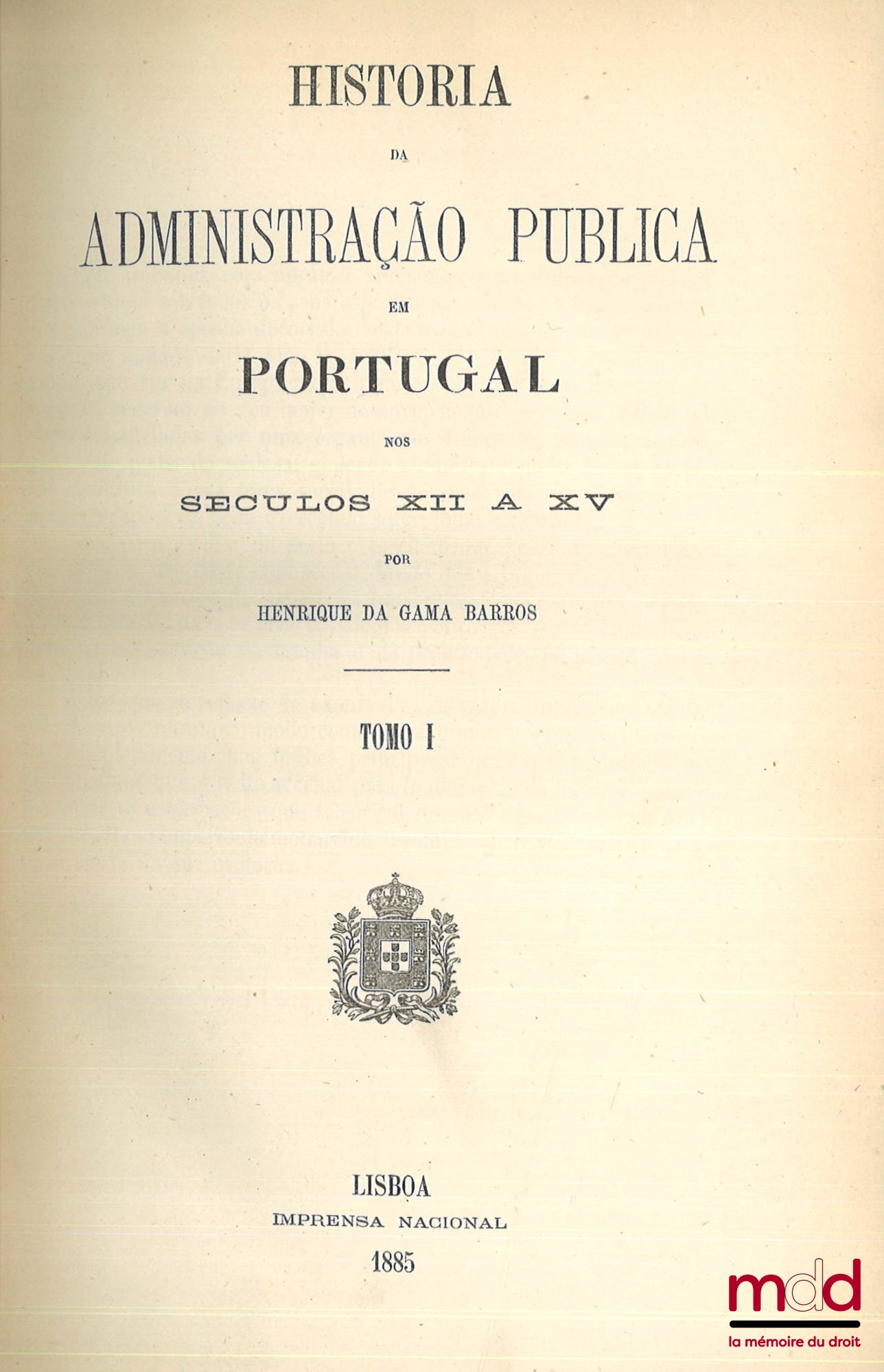 GAMA BARROS (Henrique da) – HISTORIA DA ADMINISTRAÇÃO PUBLICA em Portugal nos seculos XII a XV