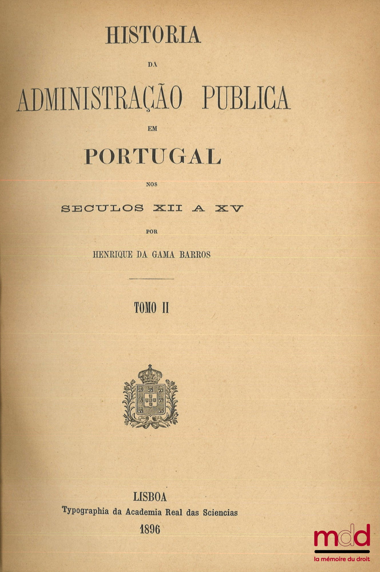 GAMA BARROS (Henrique da) – HISTORIA DA ADMINISTRAÇÃO PUBLICA em Portugal nos seculos XII a XV