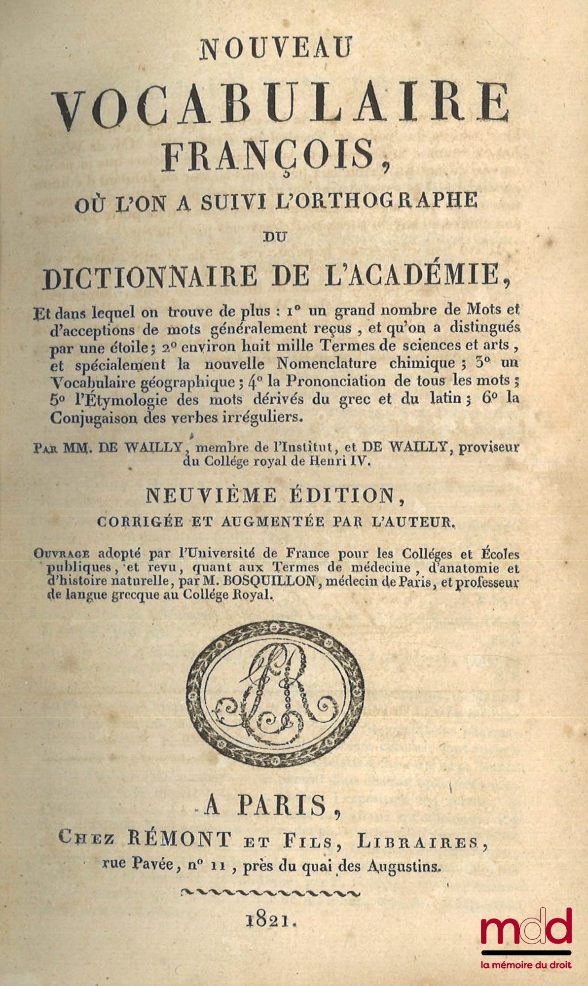 DE WAILLY – NOUVEAU VOCABULAIRE FRANÇOIS, OÙ L'ON A SUIVI L'ORTHOGRAPHE DU DICTIONNAIRE DE L'ACADÉMIE, Et dans lequel on trouve de plus : 1° Un grand nombre de mots et d'acceptions de mots généralement reçus, et qu’on a distingués par une étoile ; 2° Envi